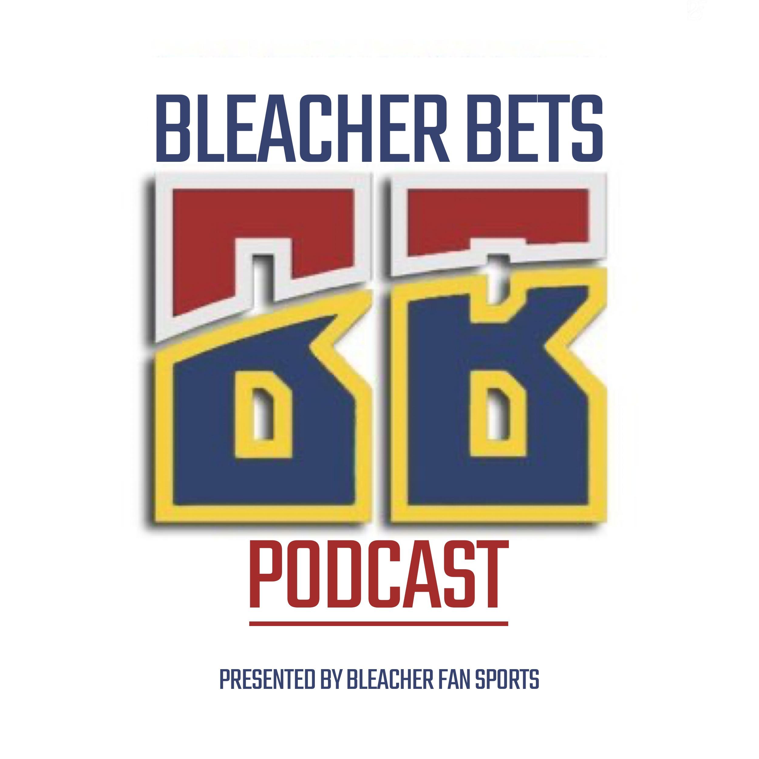 Bleacher Bets Podcast