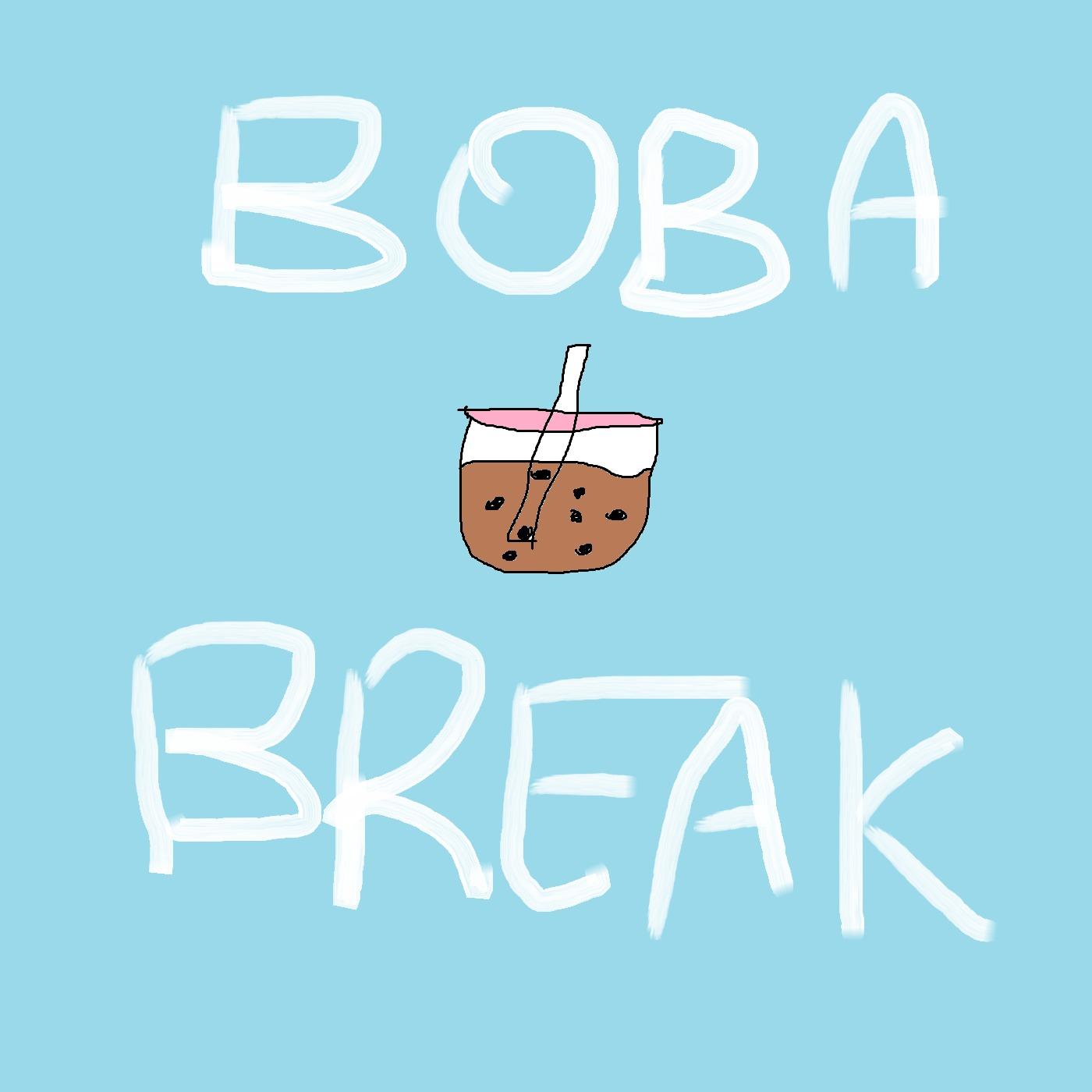 Boba Break