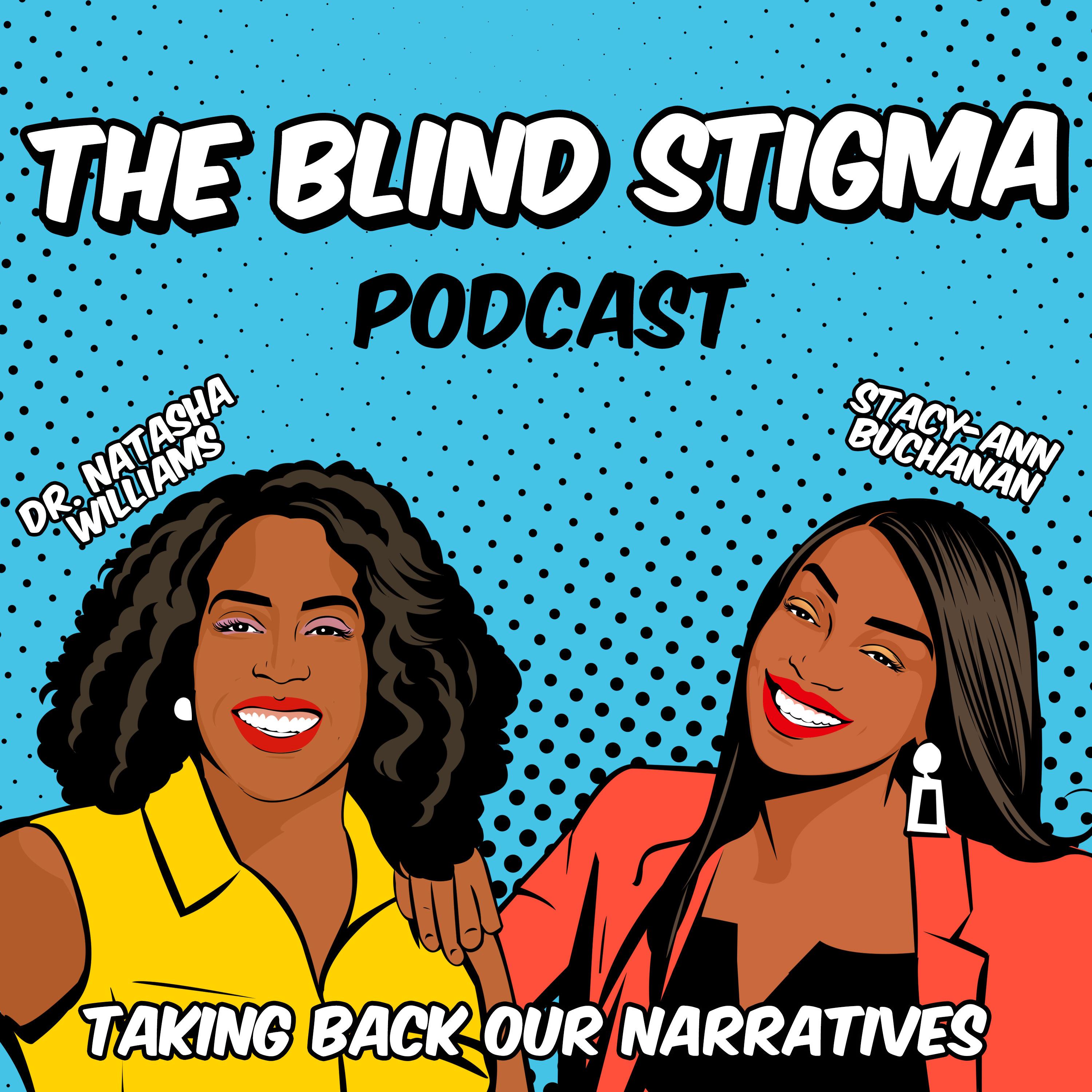 The Blind Stigma Podcast