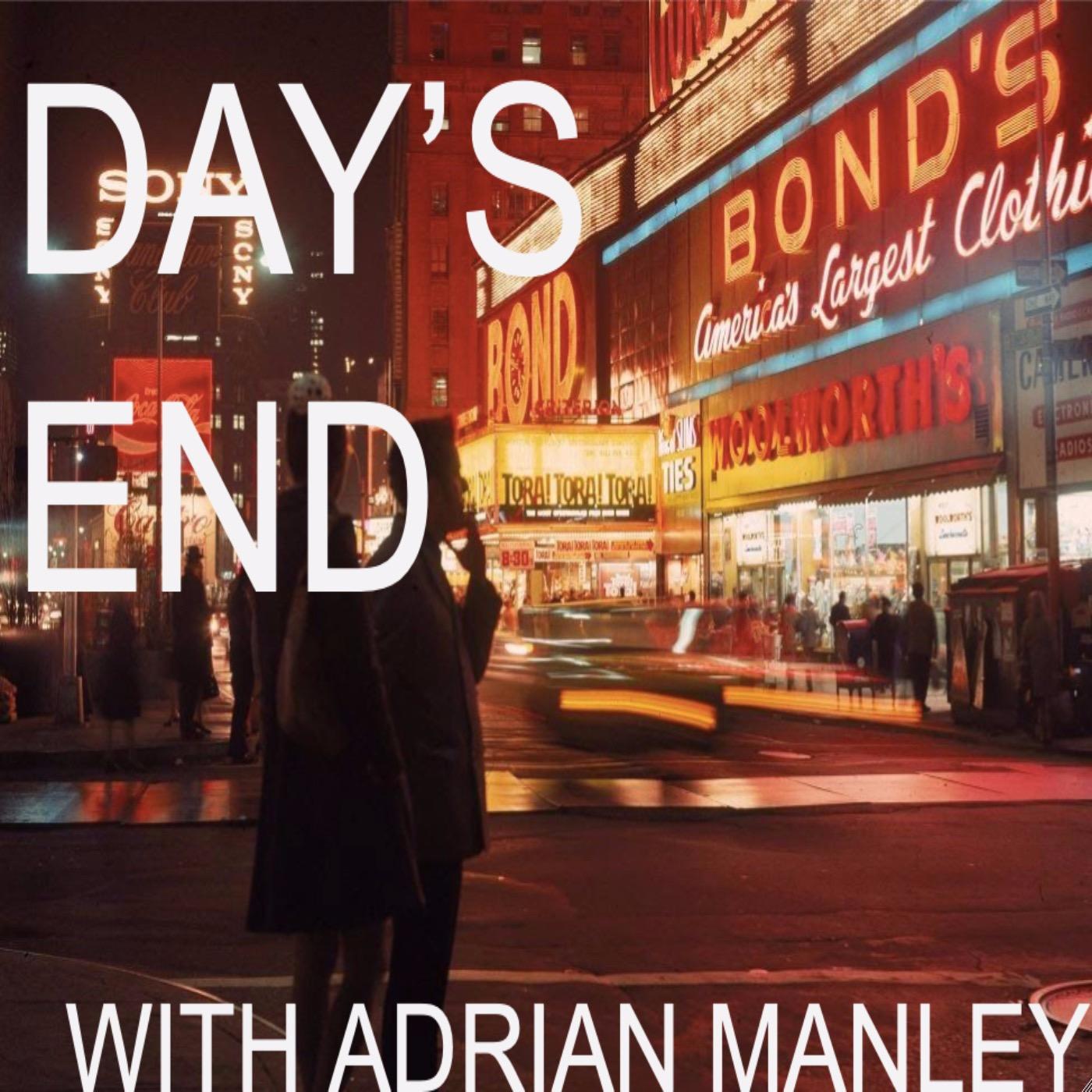 Day's End with Adrian Manley