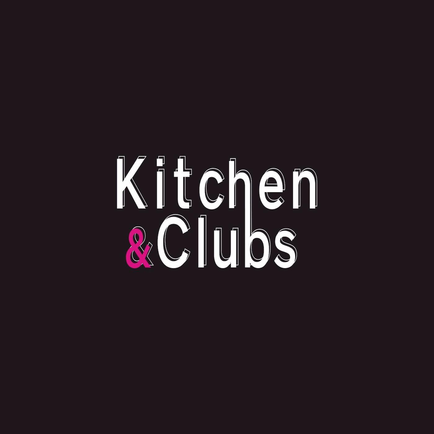 Kitchen&Clubs