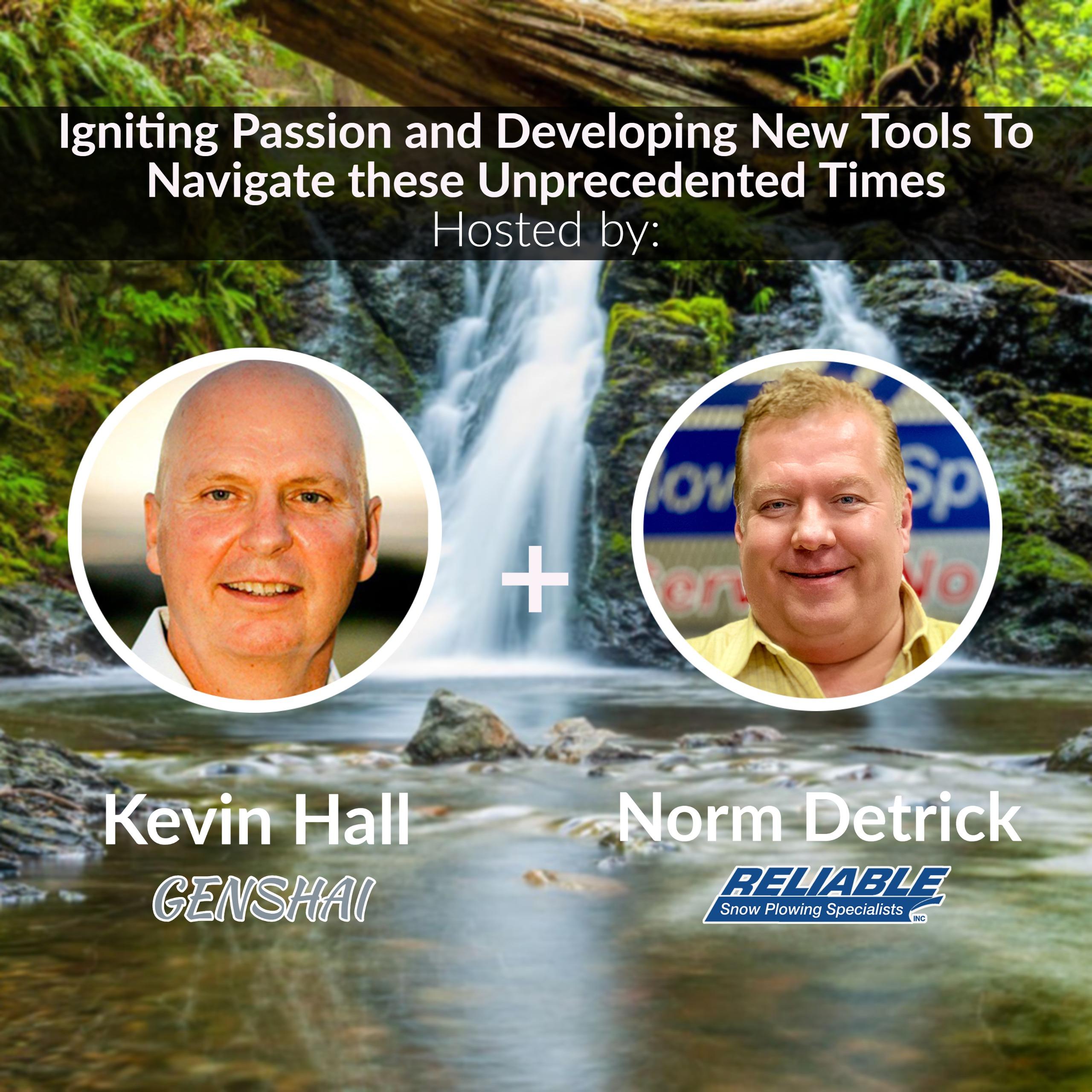 Igniting Passion & Developing New Tools To Successfully Navigate These Unprecedented TImes