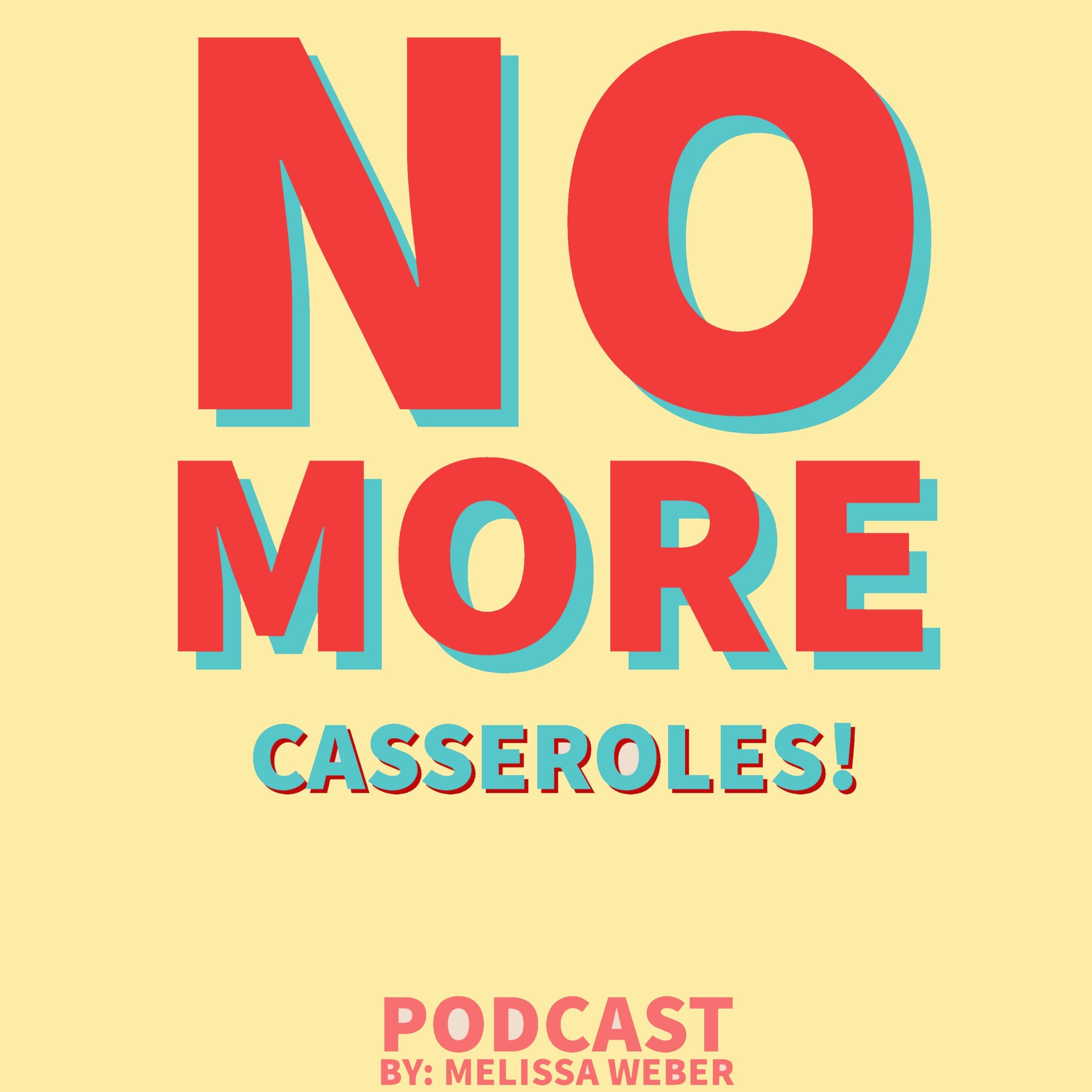 No More Casseroles!