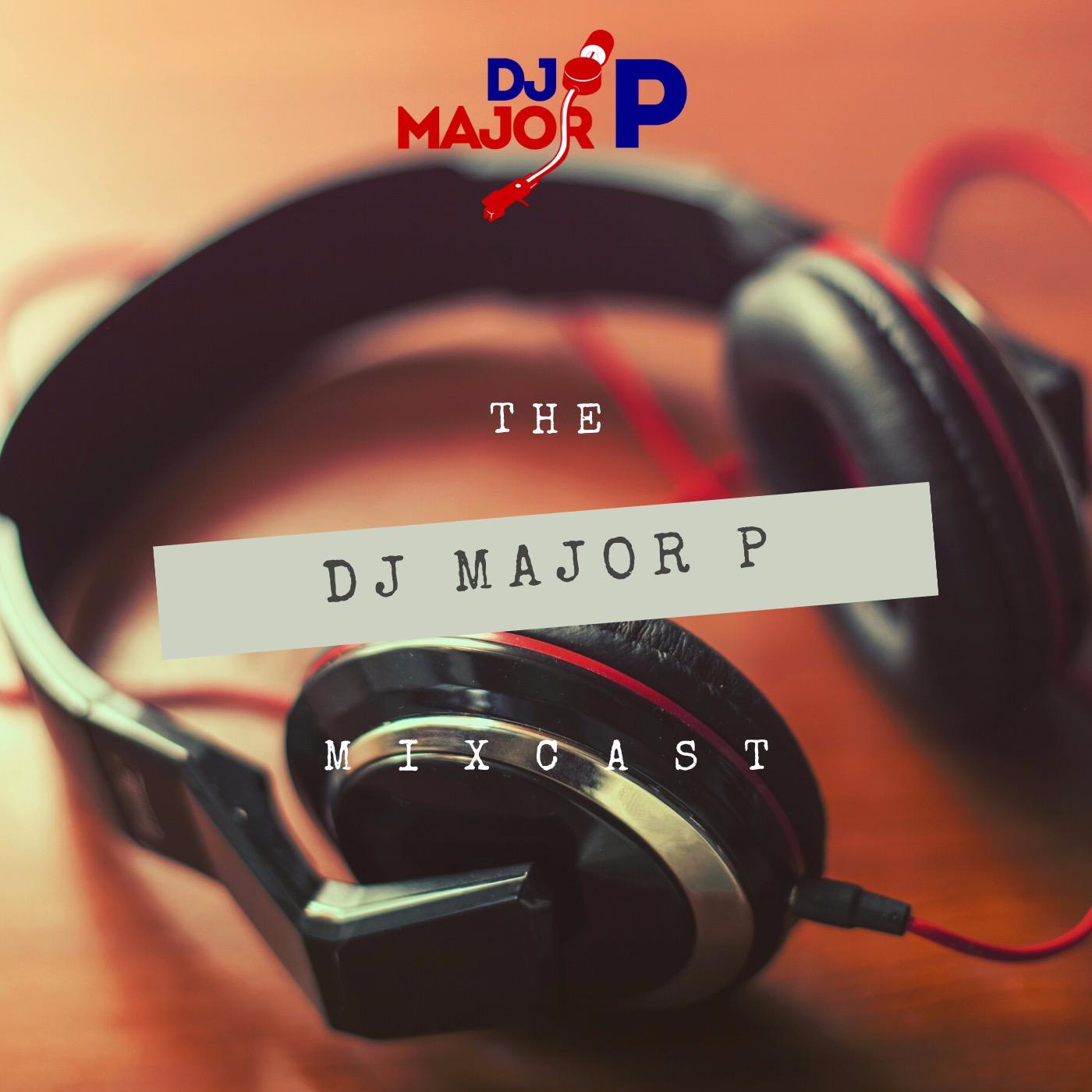 The DJ Major P Mixcast