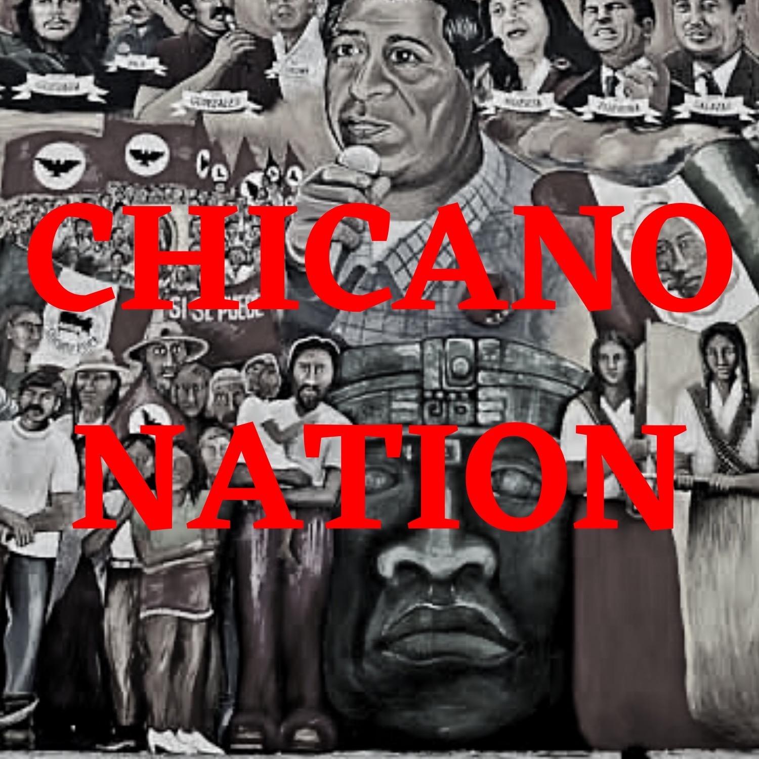 Chicano Nation Podcast