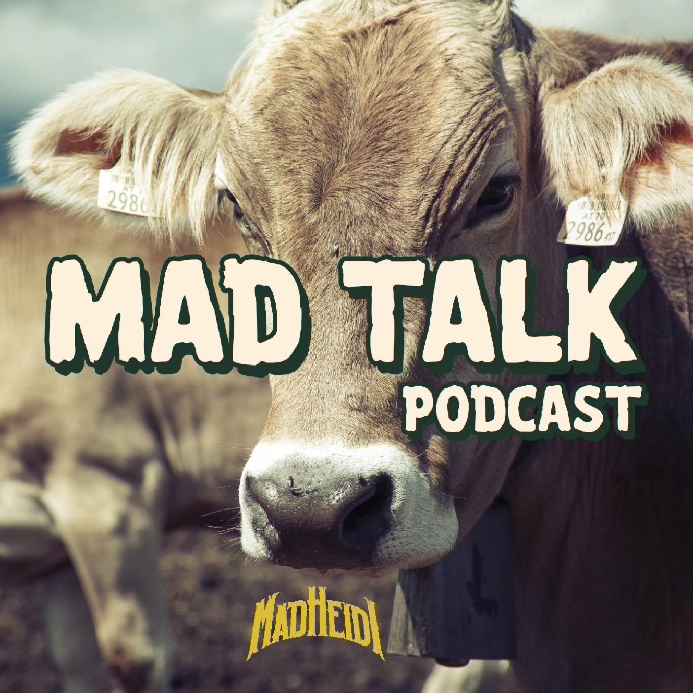 MAD HEIDI's Mad Talk Podcast