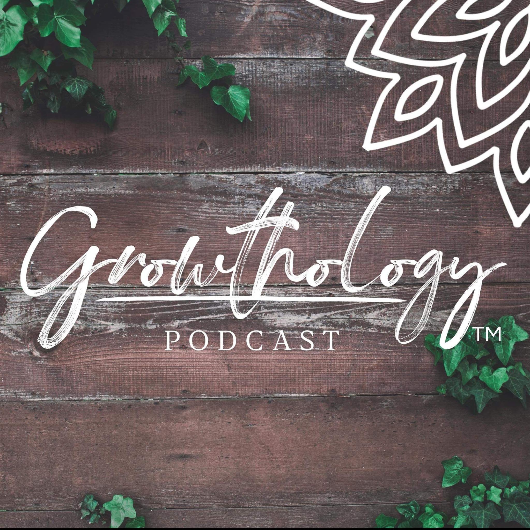 Growthology Podcast