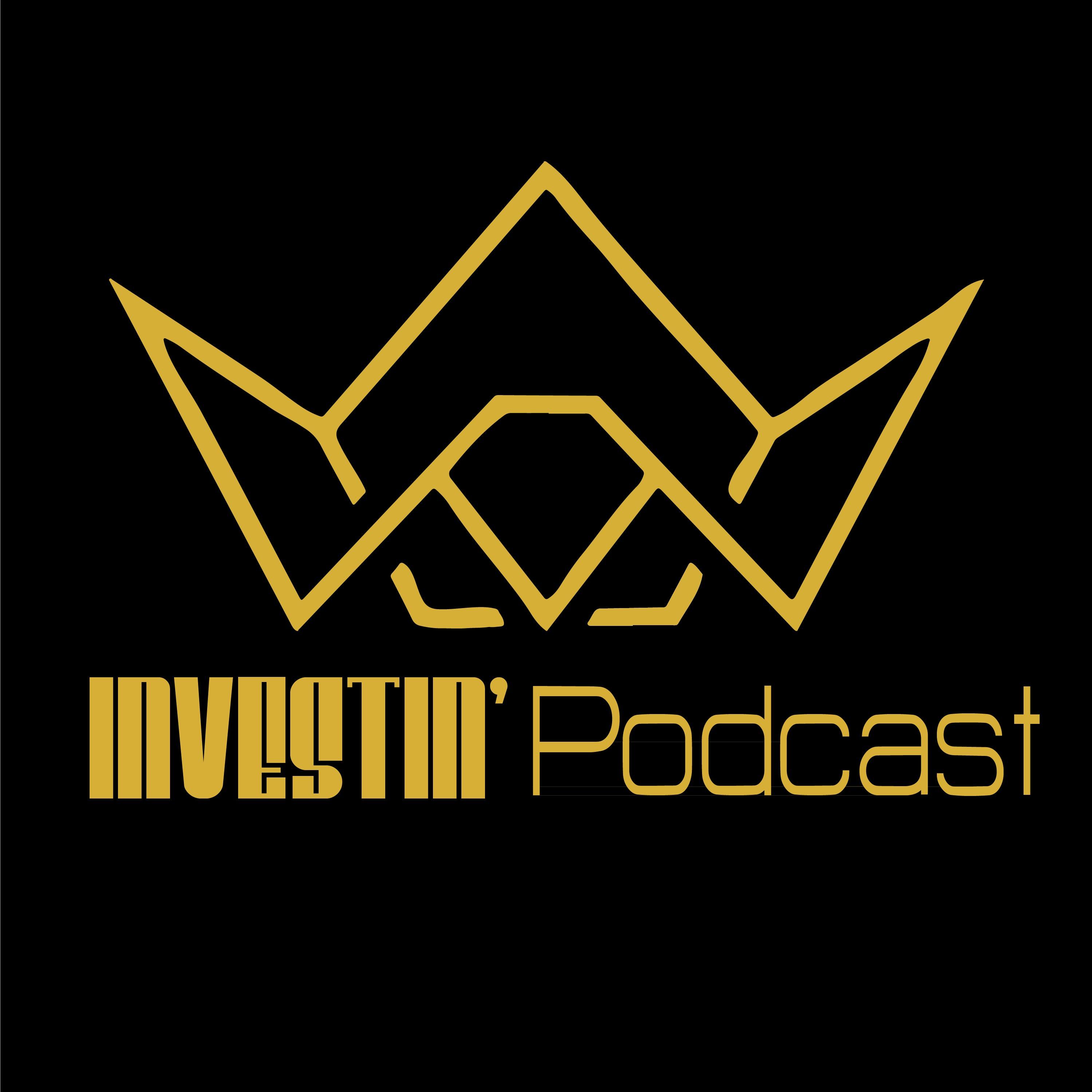 Investin' Podcast