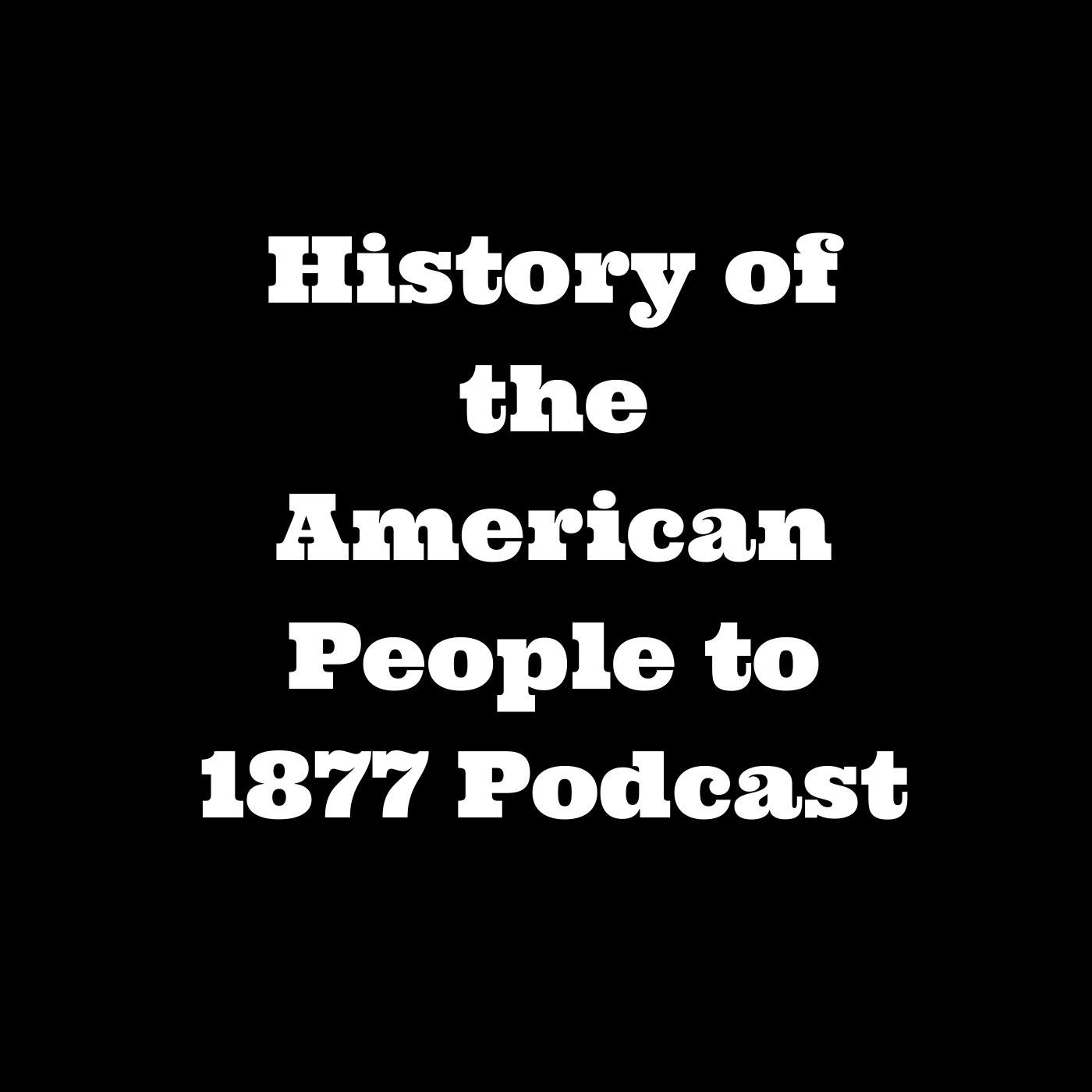 History of the American People to 1877