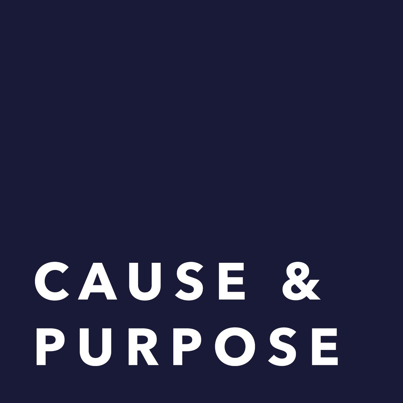 Cause & Purpose
