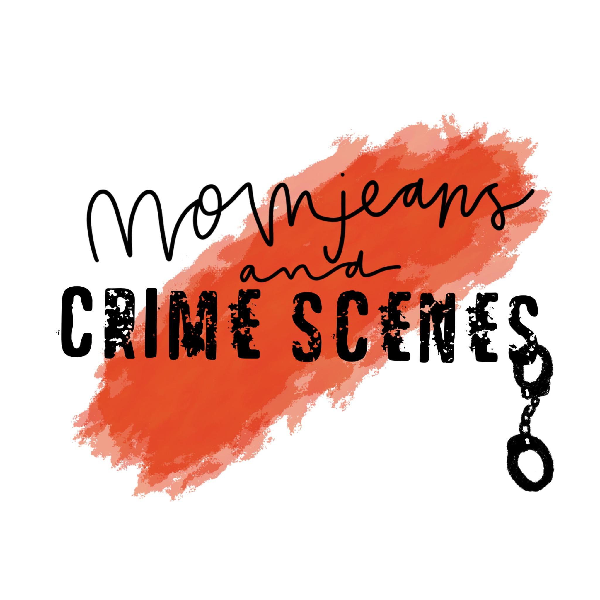 Mom Jeans and Crime Scenes