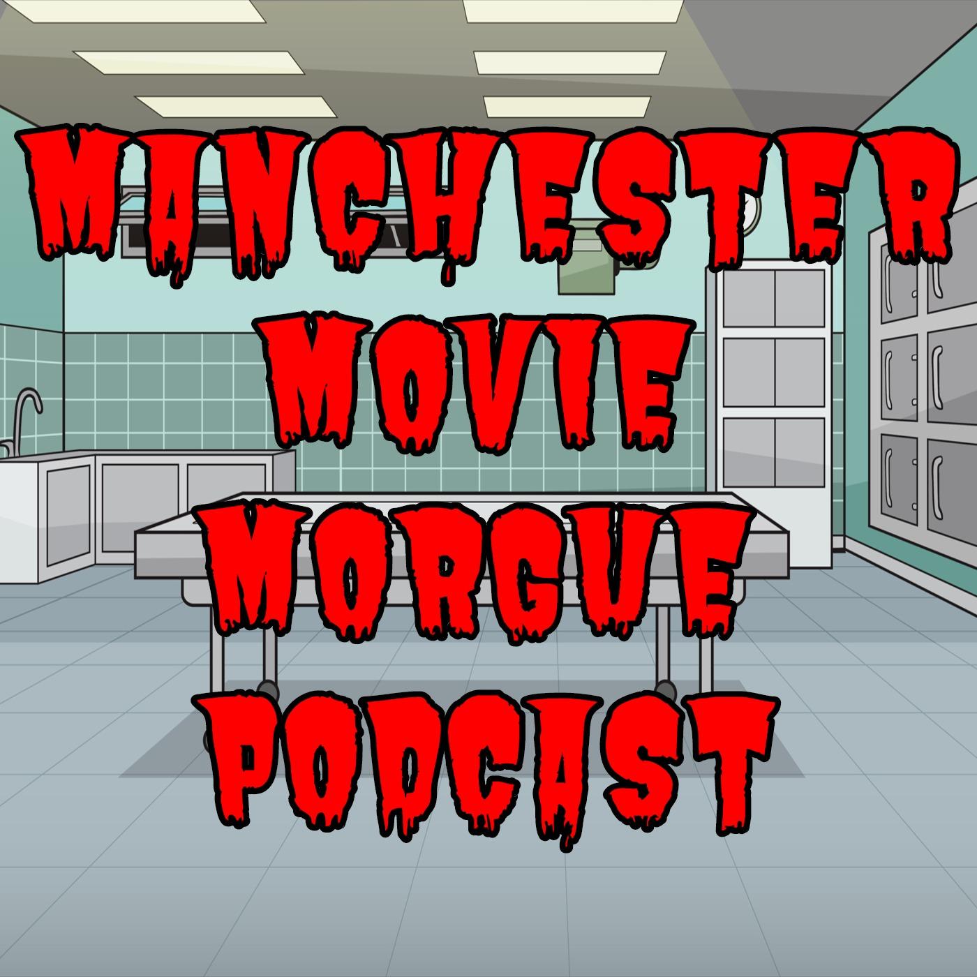 Manchester Movie Morgue Podcast