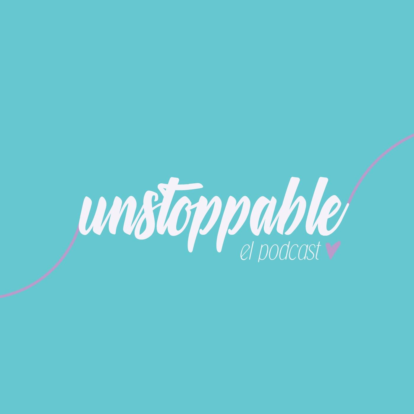 You are Unstoppable - Podcast