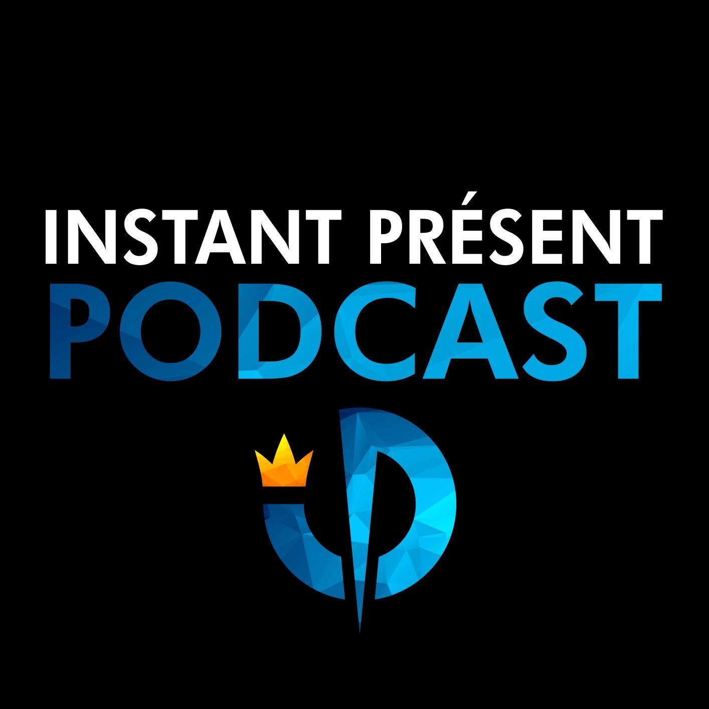 Instant Présent Podcast