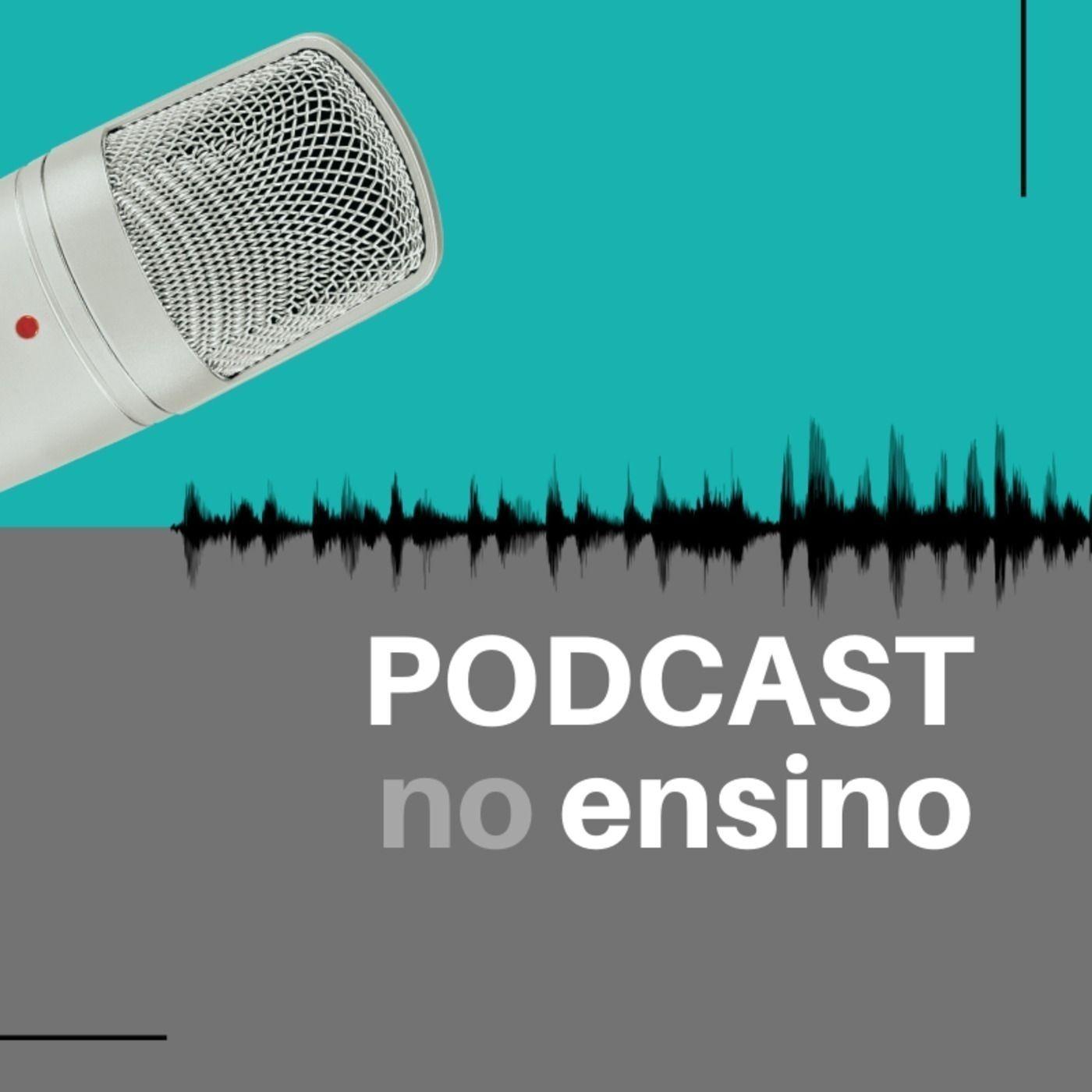 Podcast no Ensino