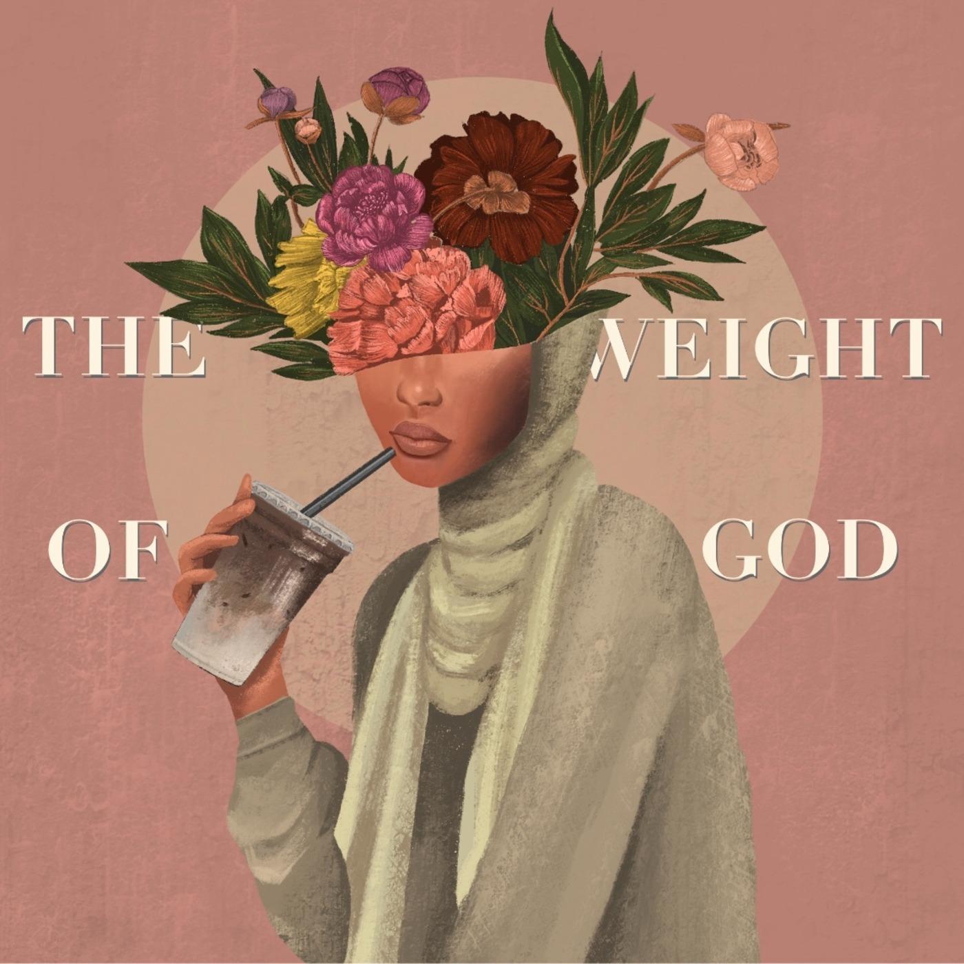 The Weight of God
