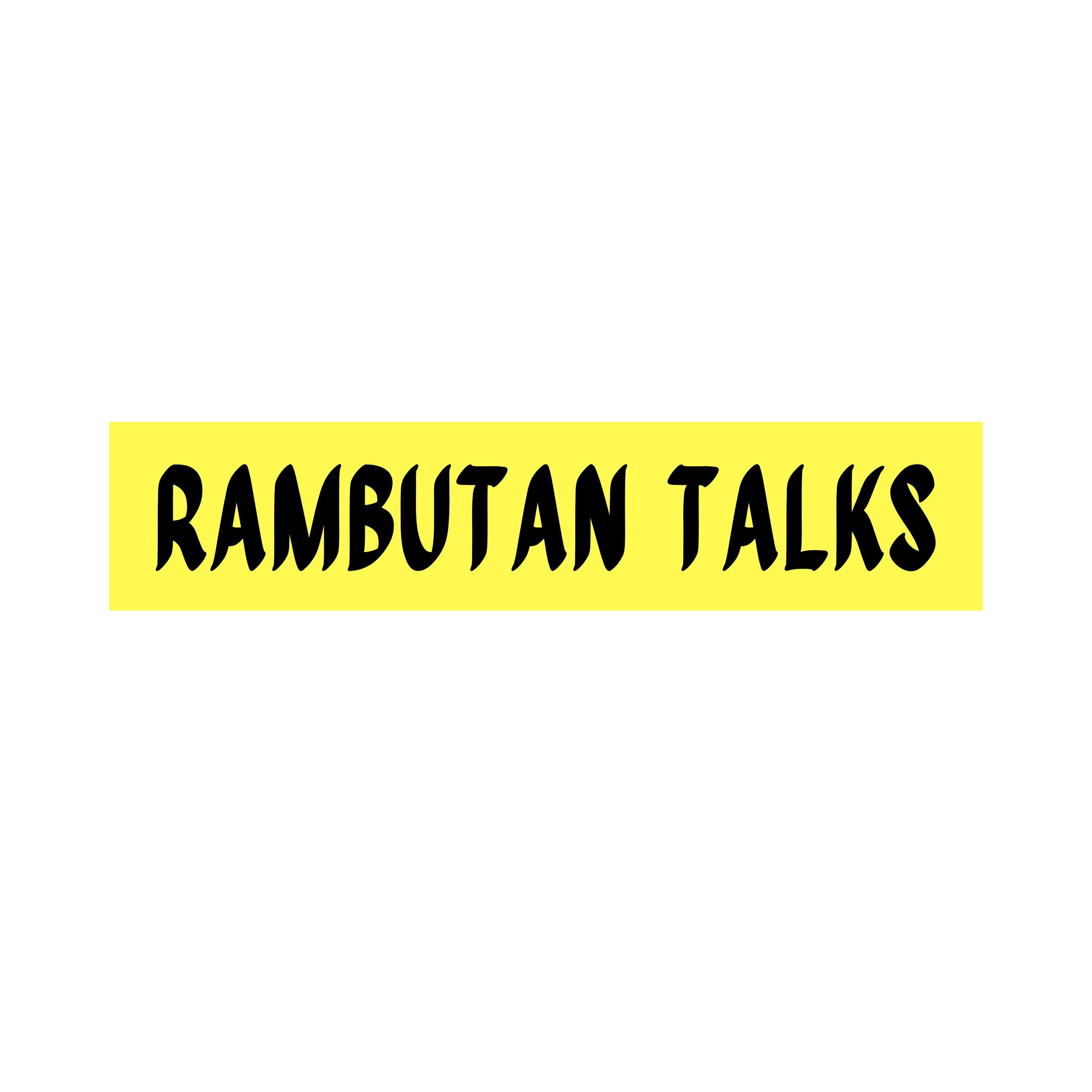 Rambutan Talks