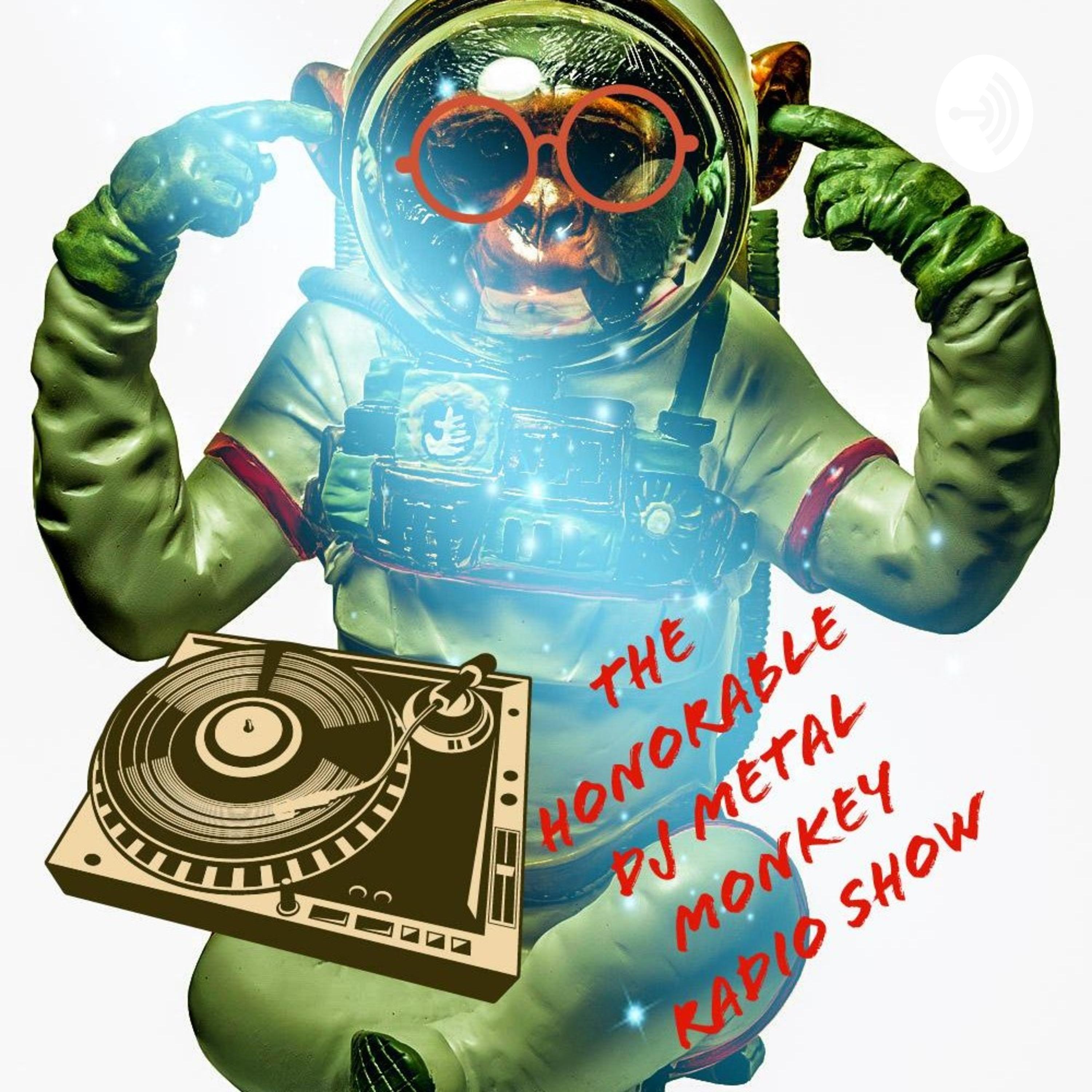 The Honorable DJ Metal Monkey Radio Show
