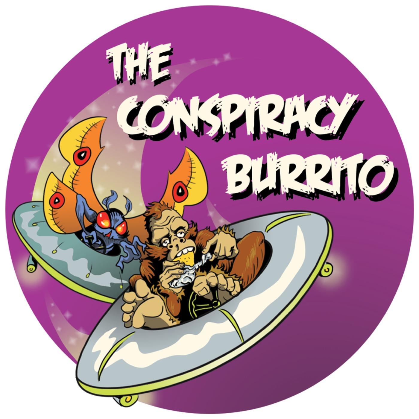 The Official Conspiracy Burrito Podcast