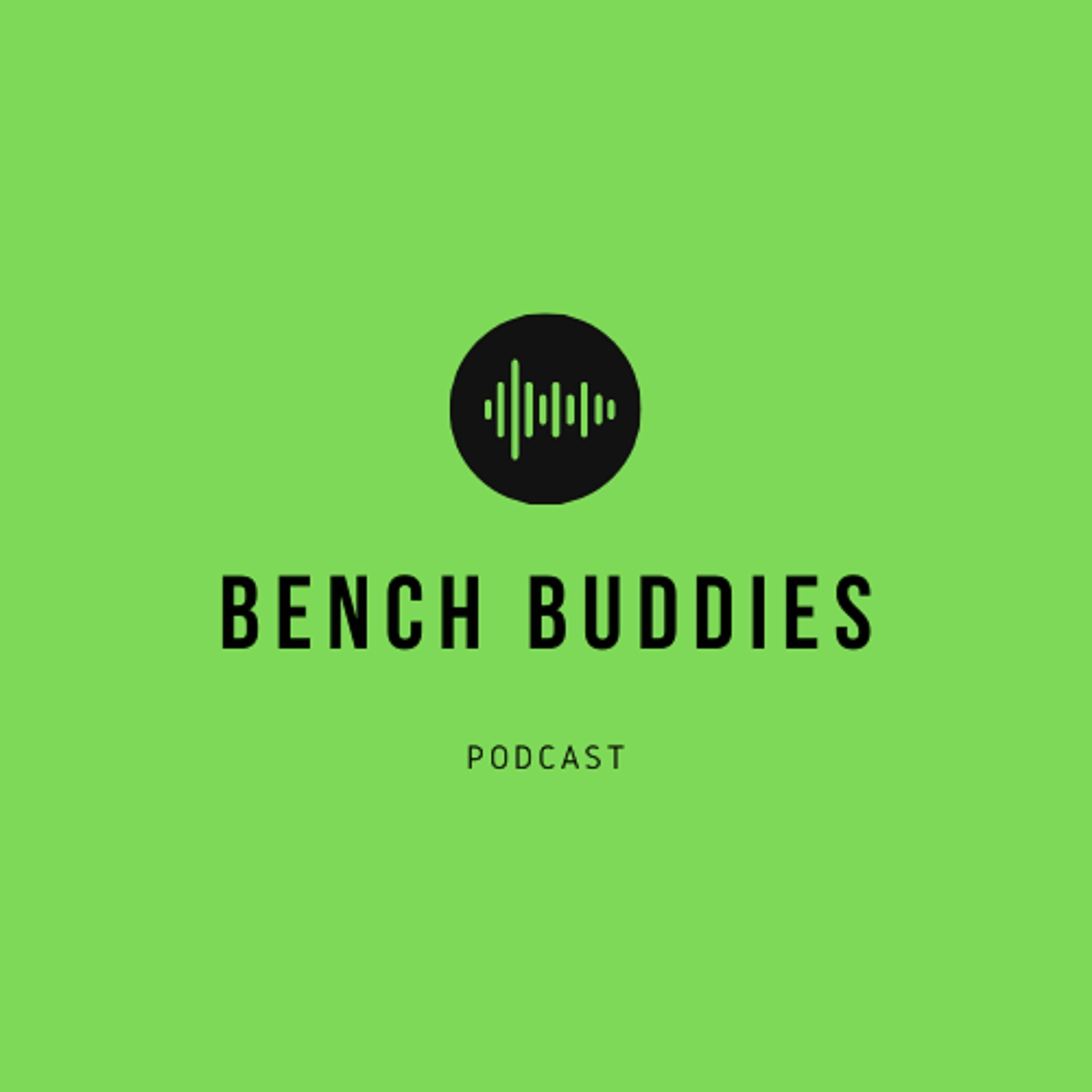 Bench Buddies Podcast