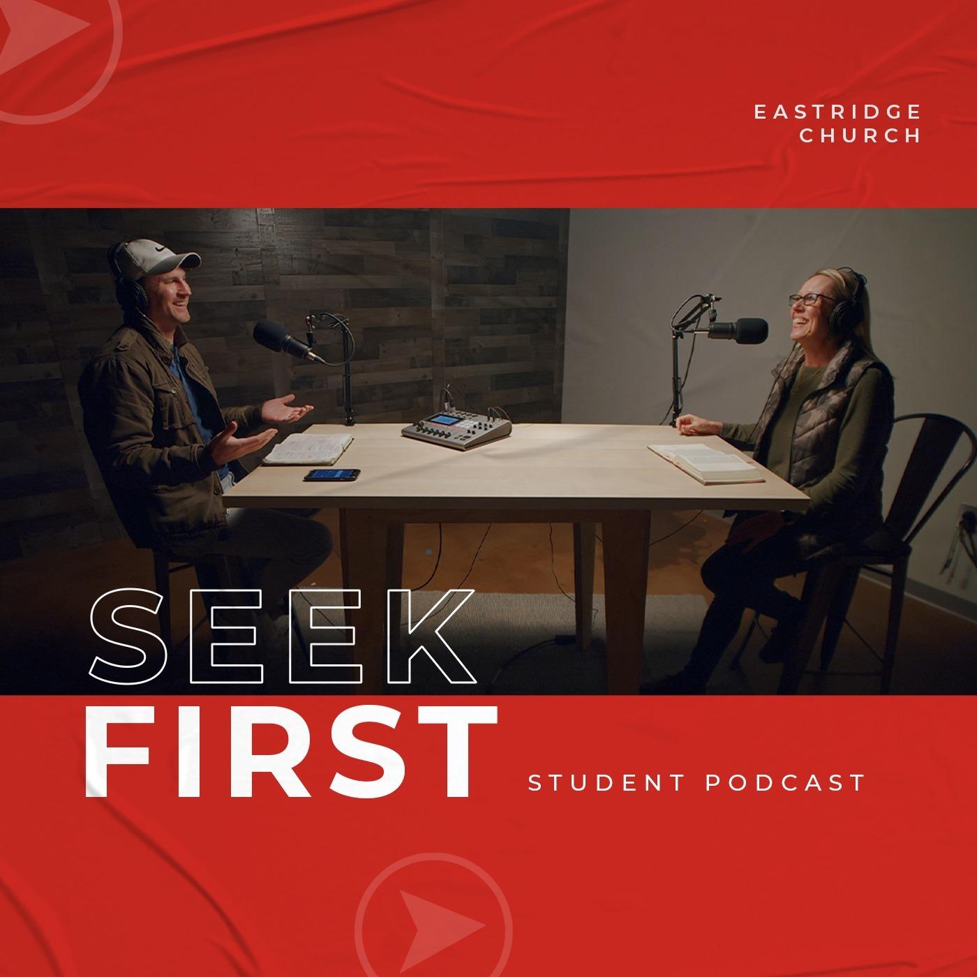 SEEK FIRST Podcast