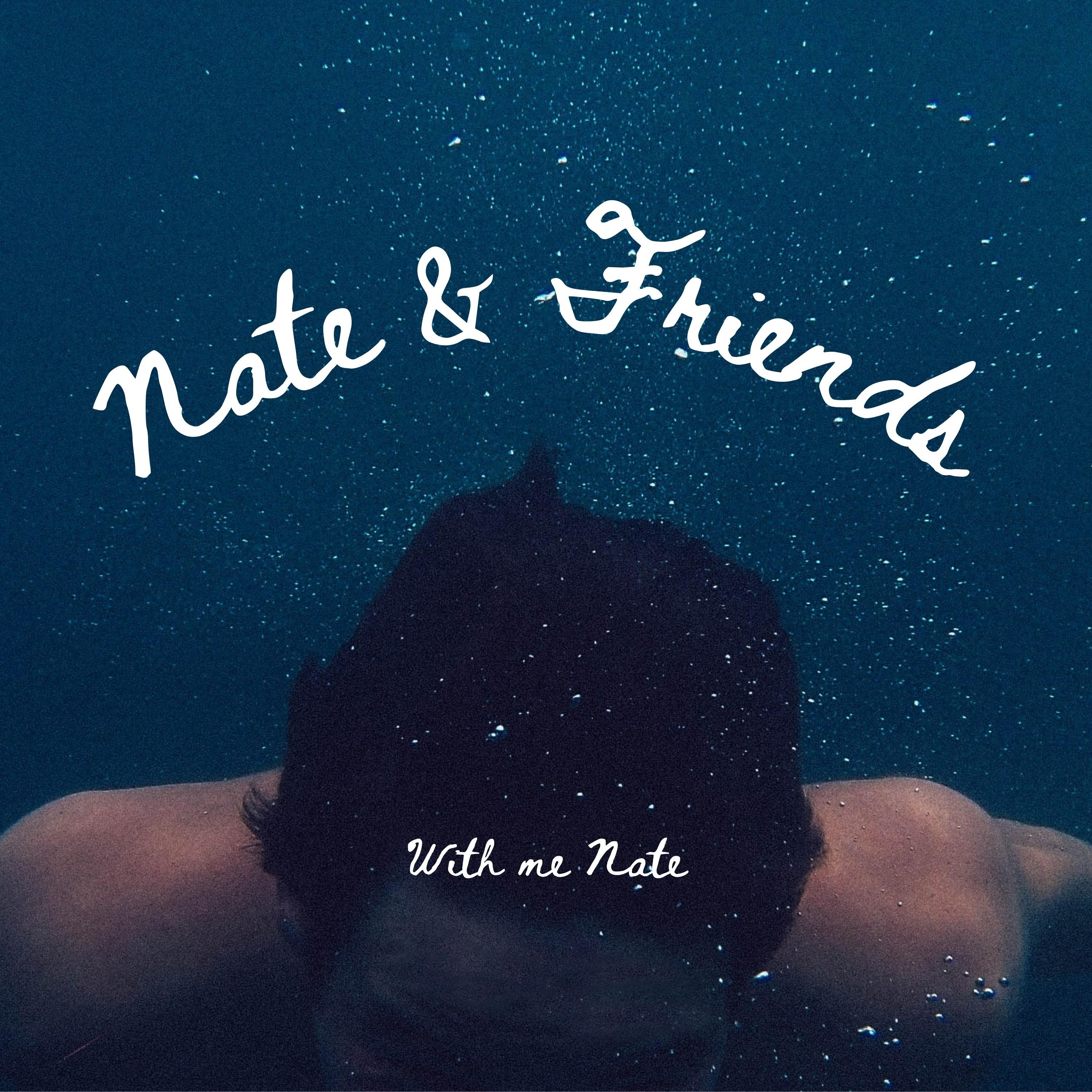 Nate & Friends