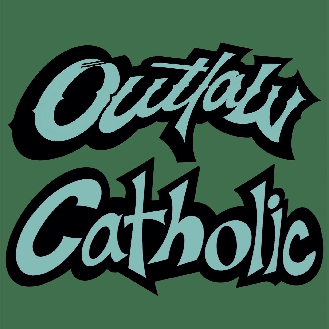 Outlaw Catholic