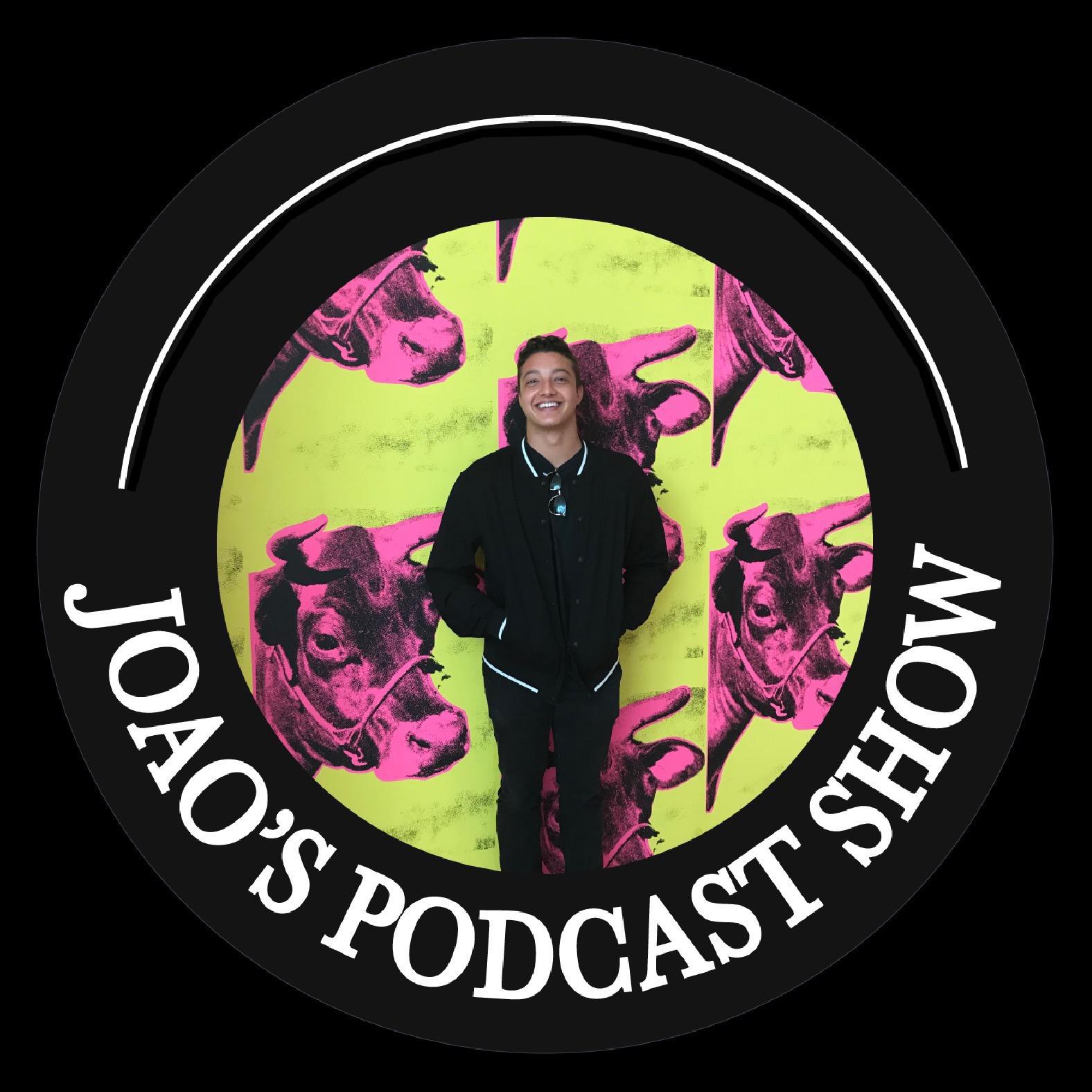 Joao's Podcast Show
