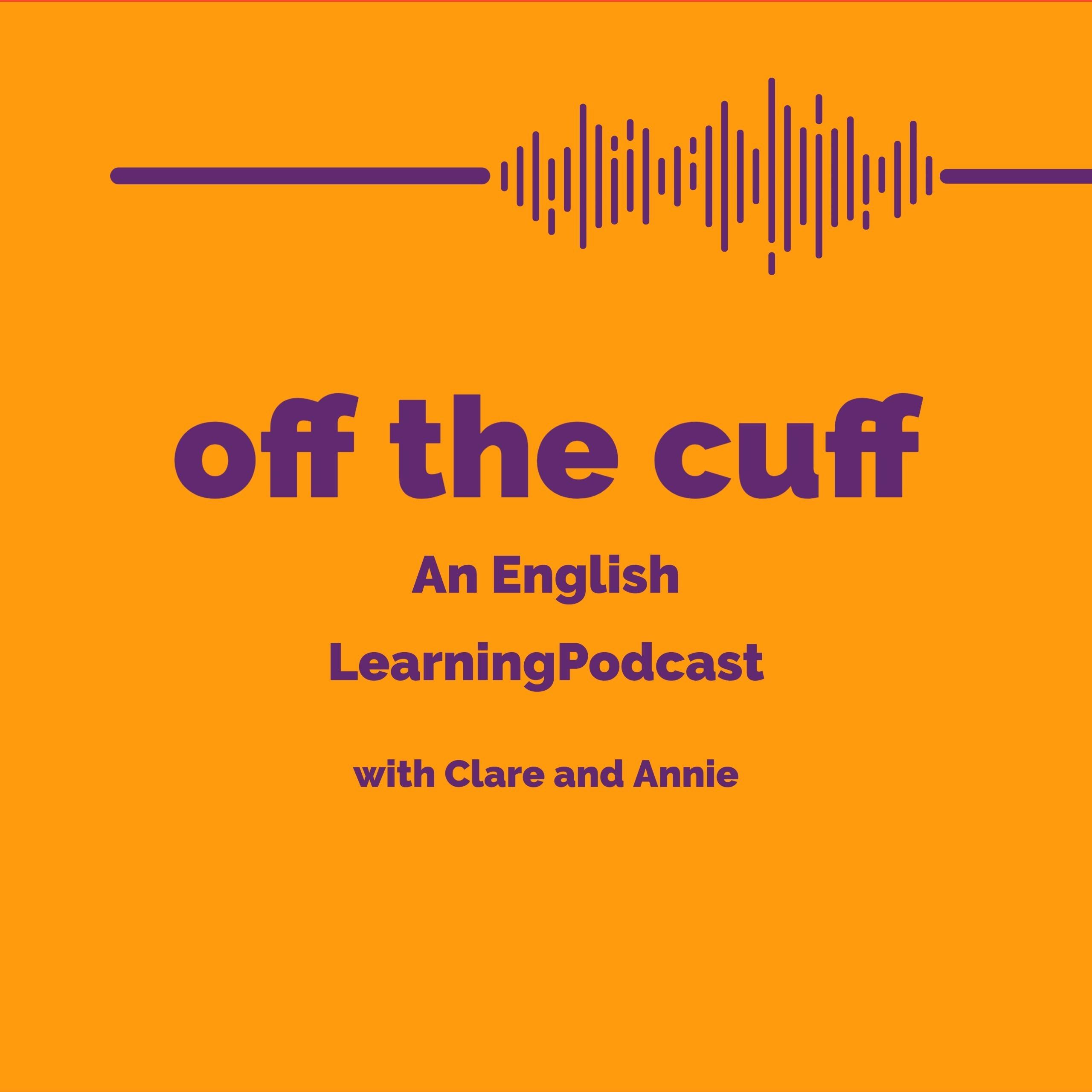 off the cuff: An English Learning Podcast