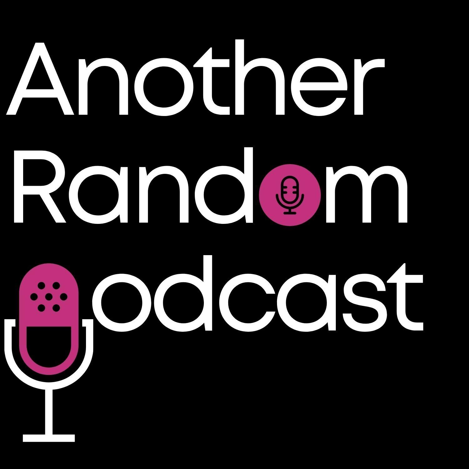 Another Random Podcast