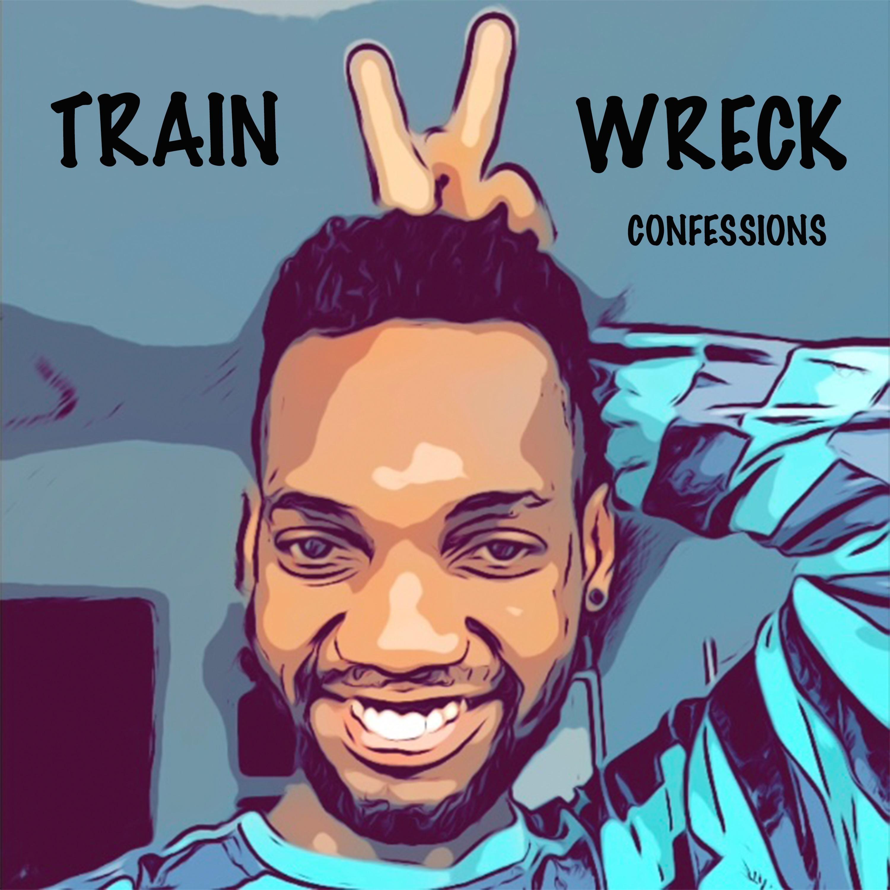 Train Wreck Confessions