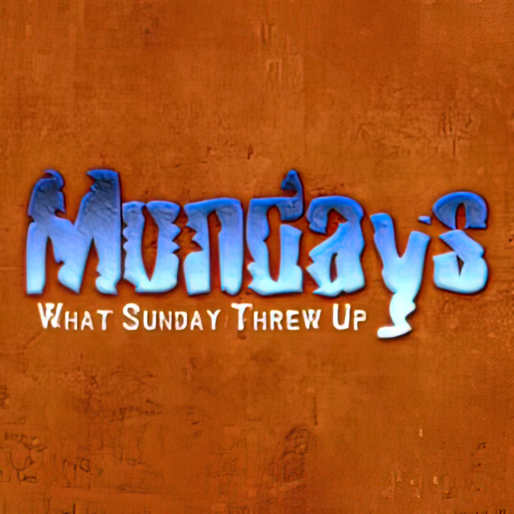 Mondays: What Sunday Threw Up