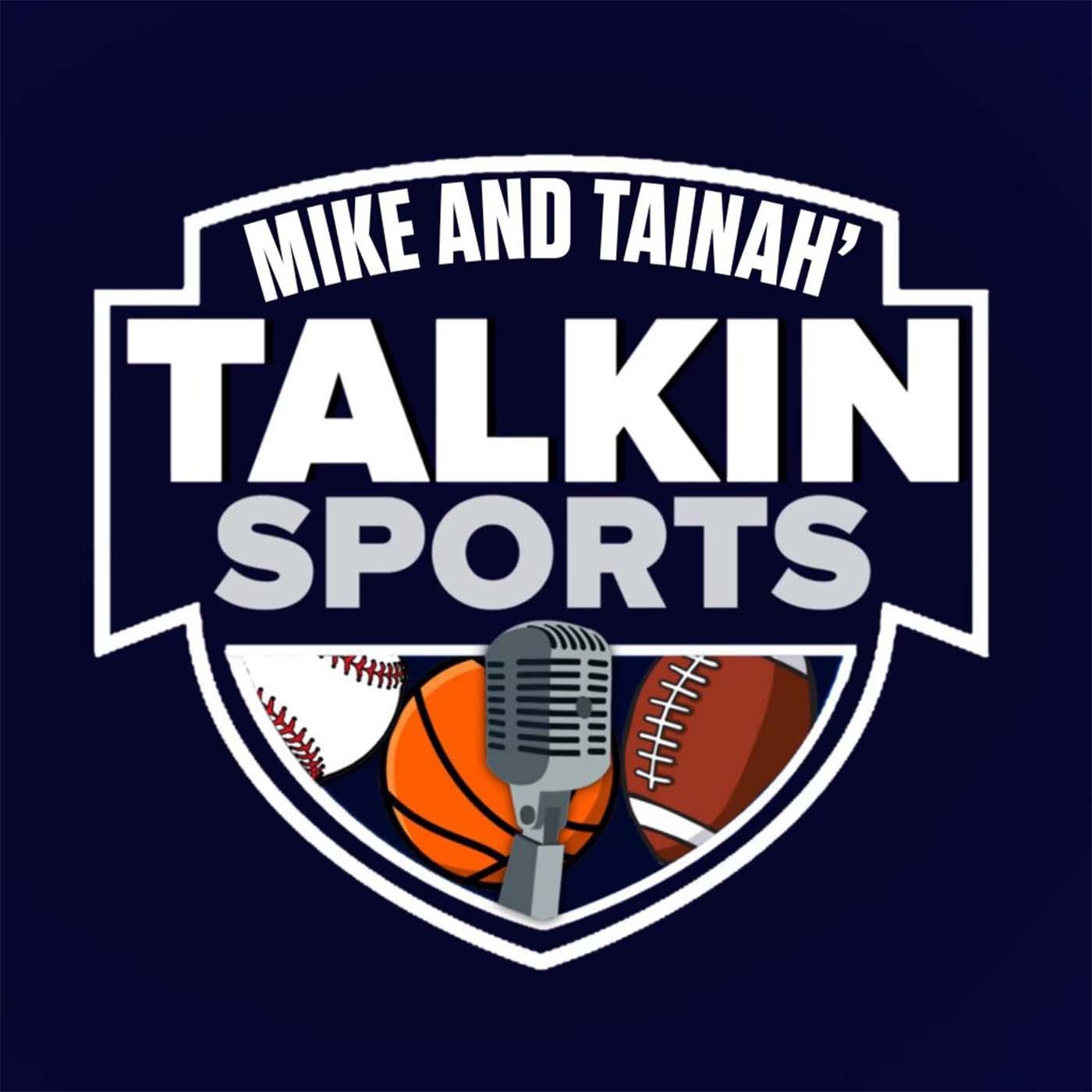 Mike & Tainah Talkin Sports