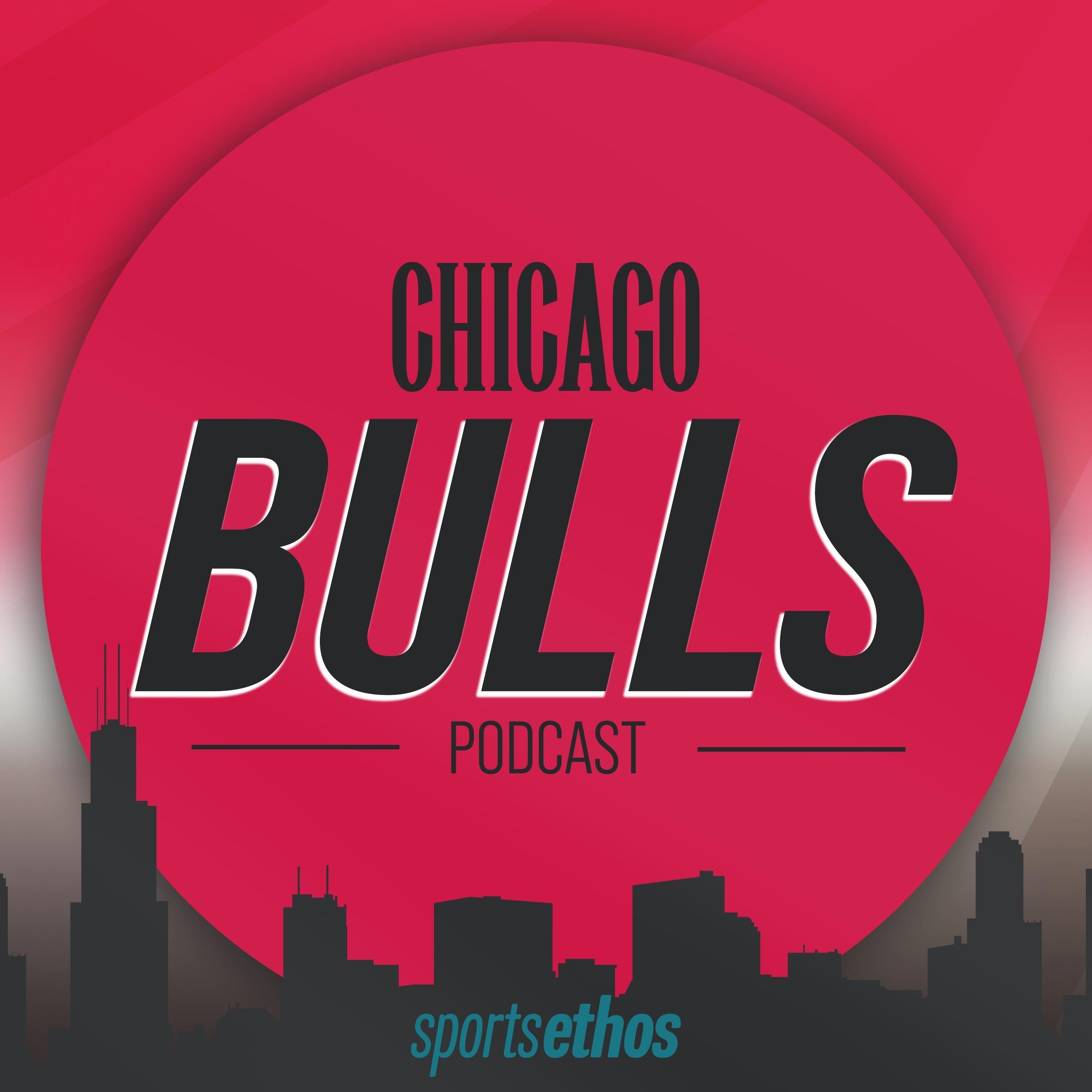 The SportsEthos Chicago Bulls Podcast