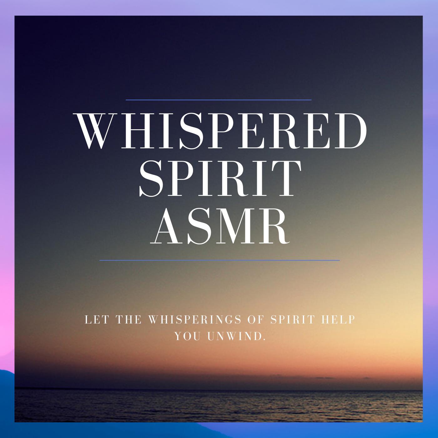 WhisperedSpiritASMR