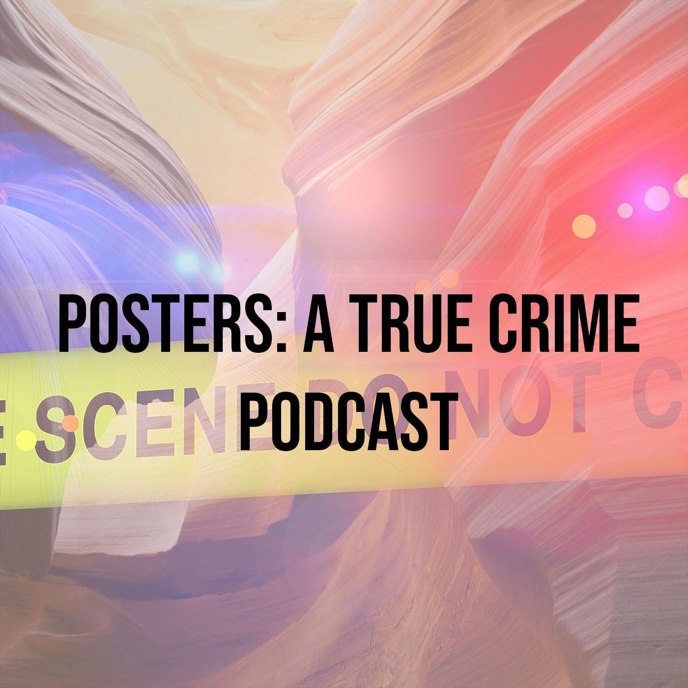 Posters: A True Crime Podcast