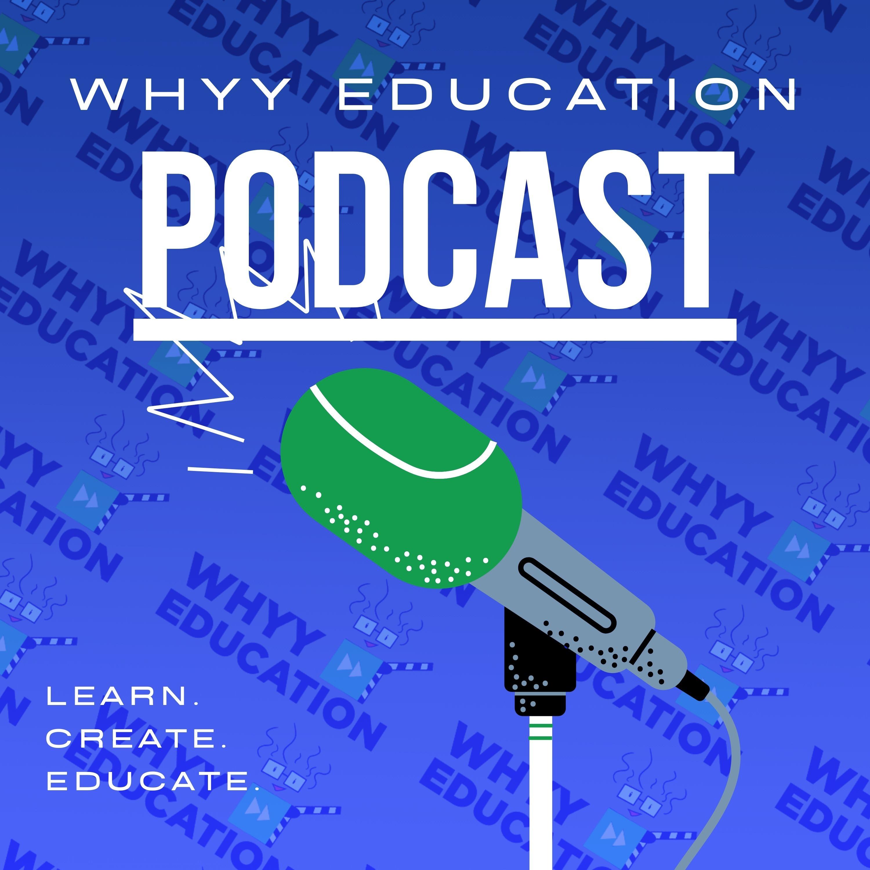 WHYY Education Podcast