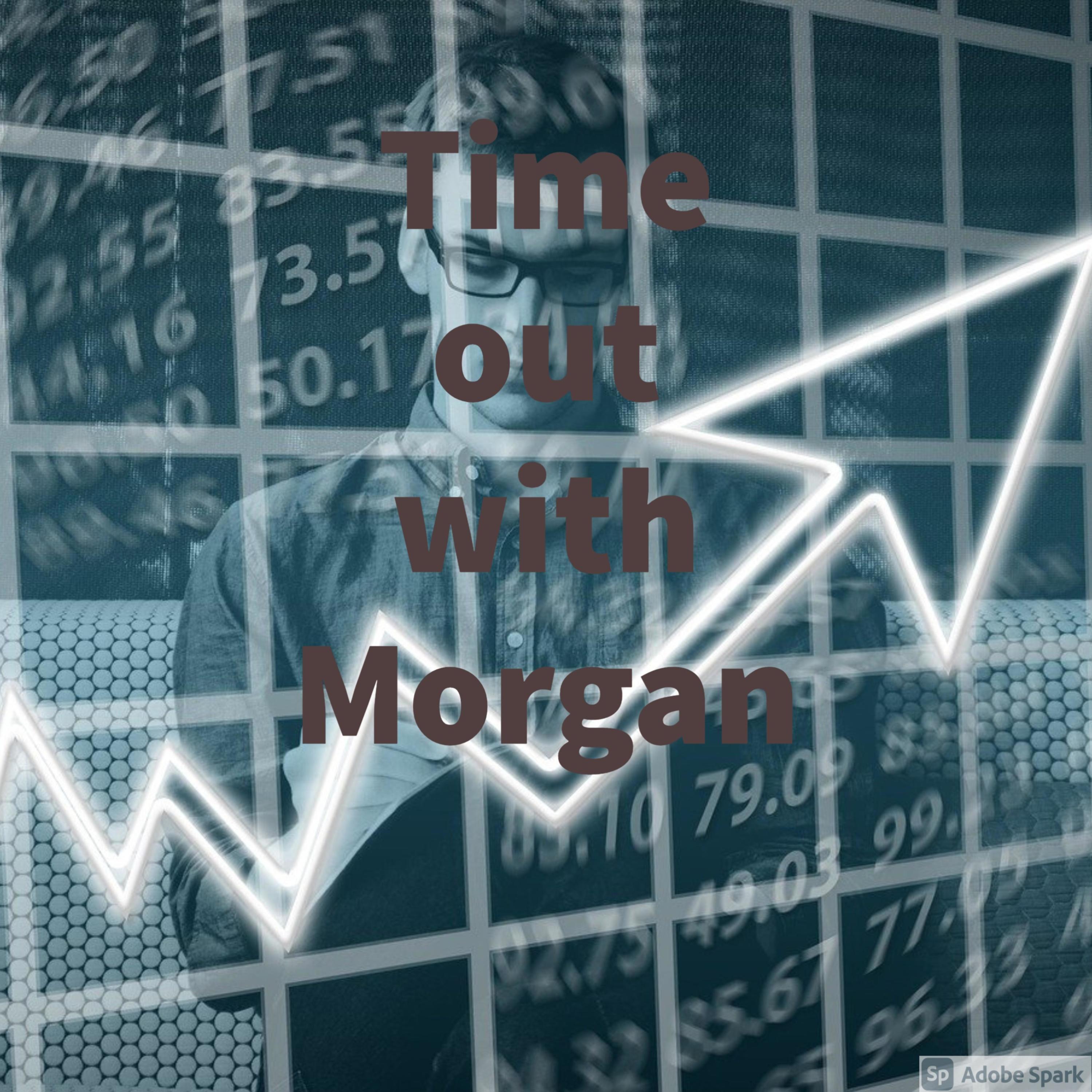 Time out with Morgan