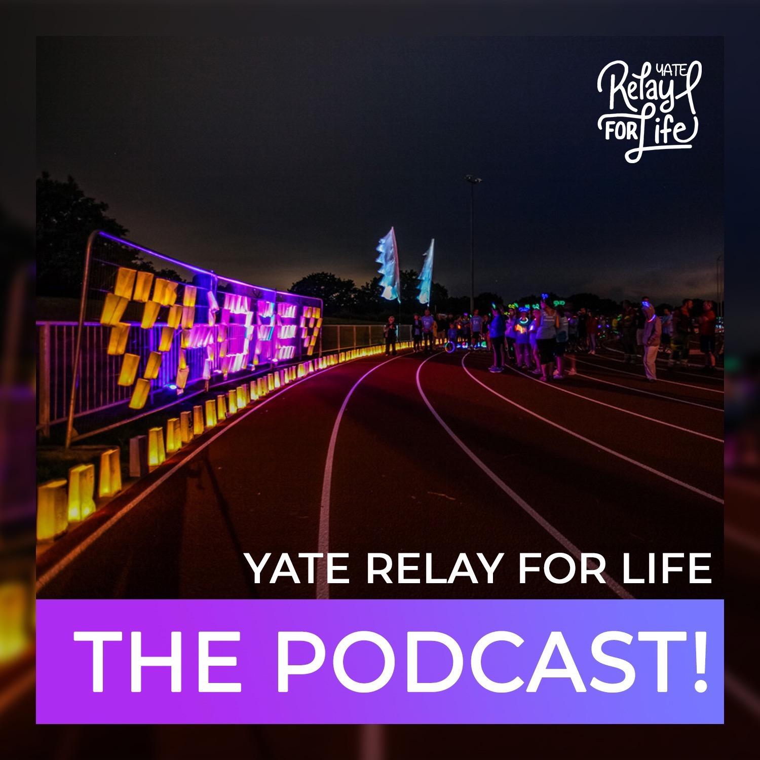 Yate Relay For Life- The Podcast!