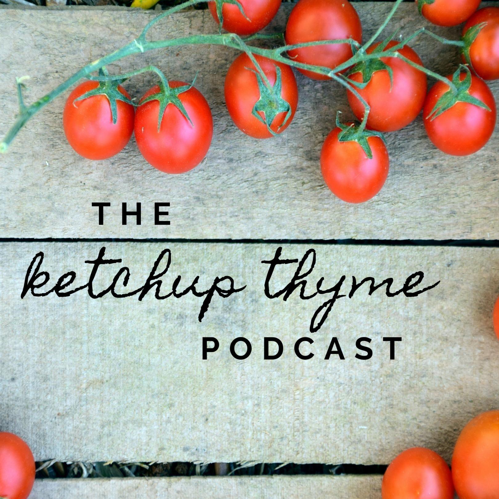 The Ketchup Thyme Podcast