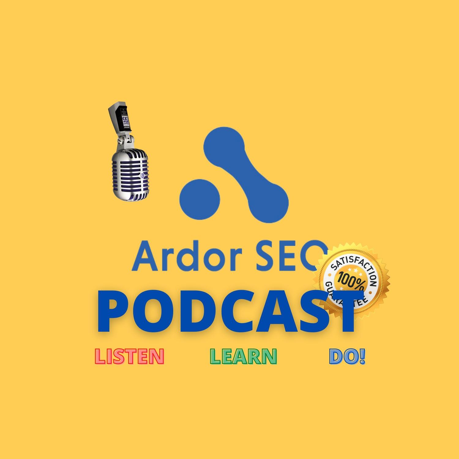 Ardor SEO Podcast