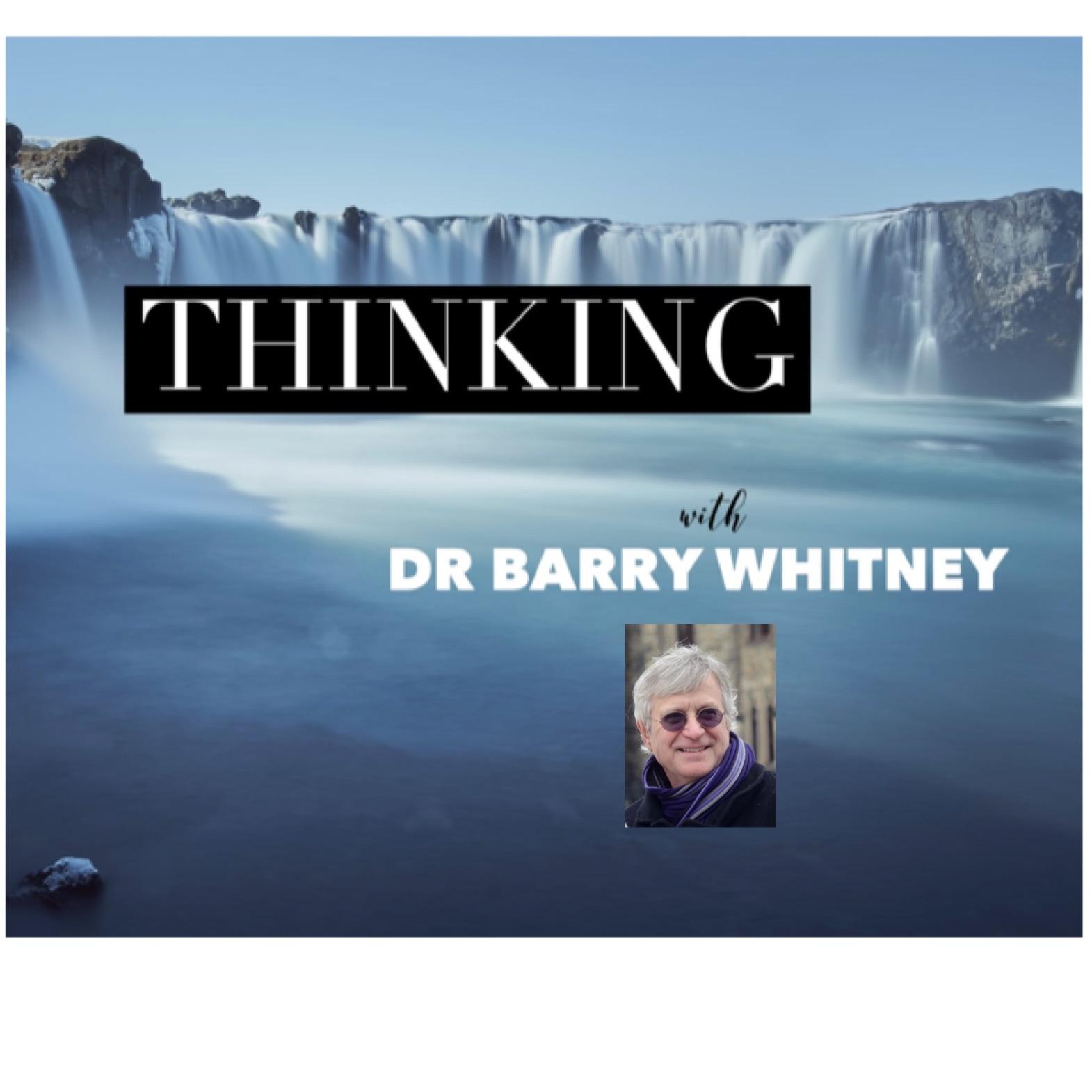 Thinking with Dr. Barry Whitney