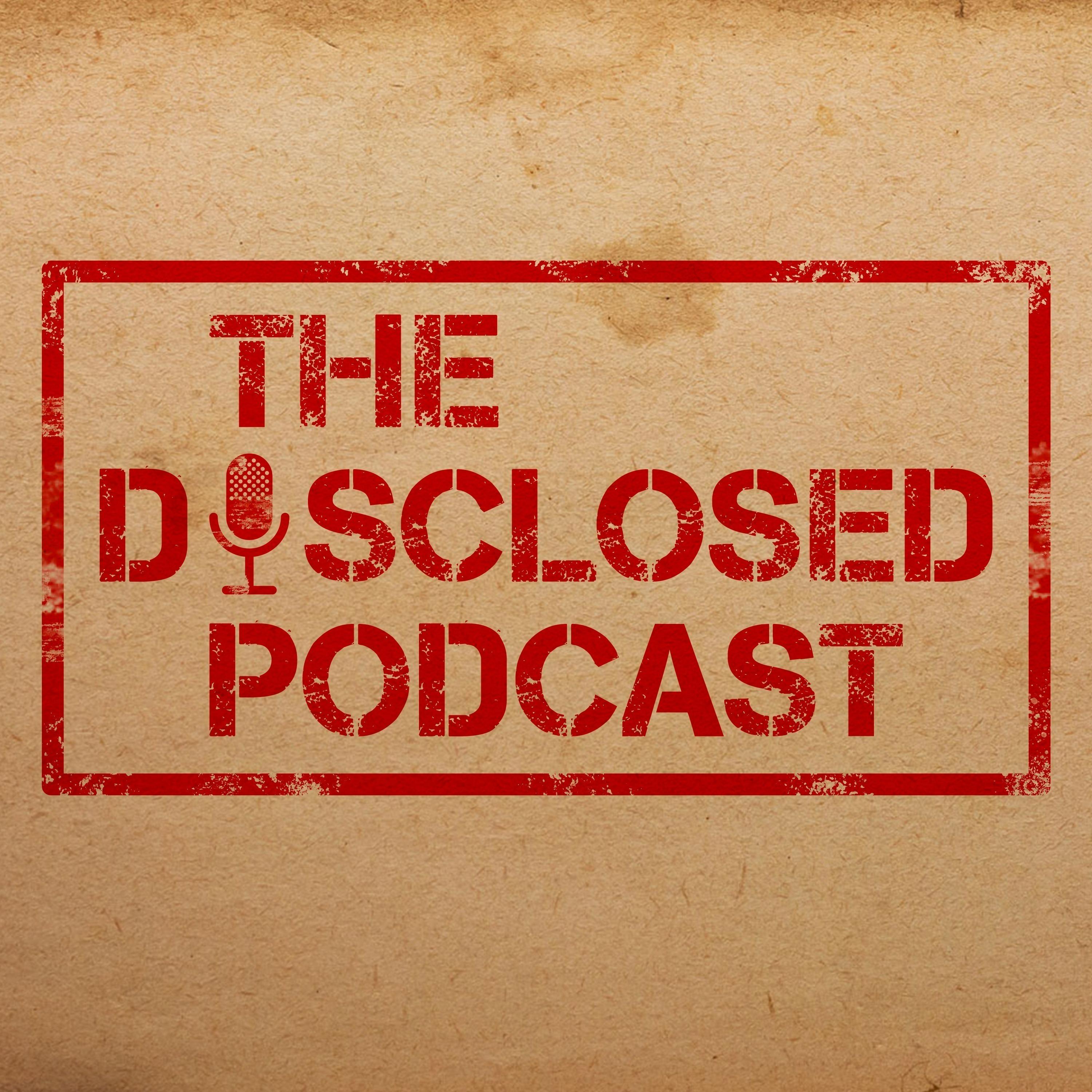 The Disclosed Podcast