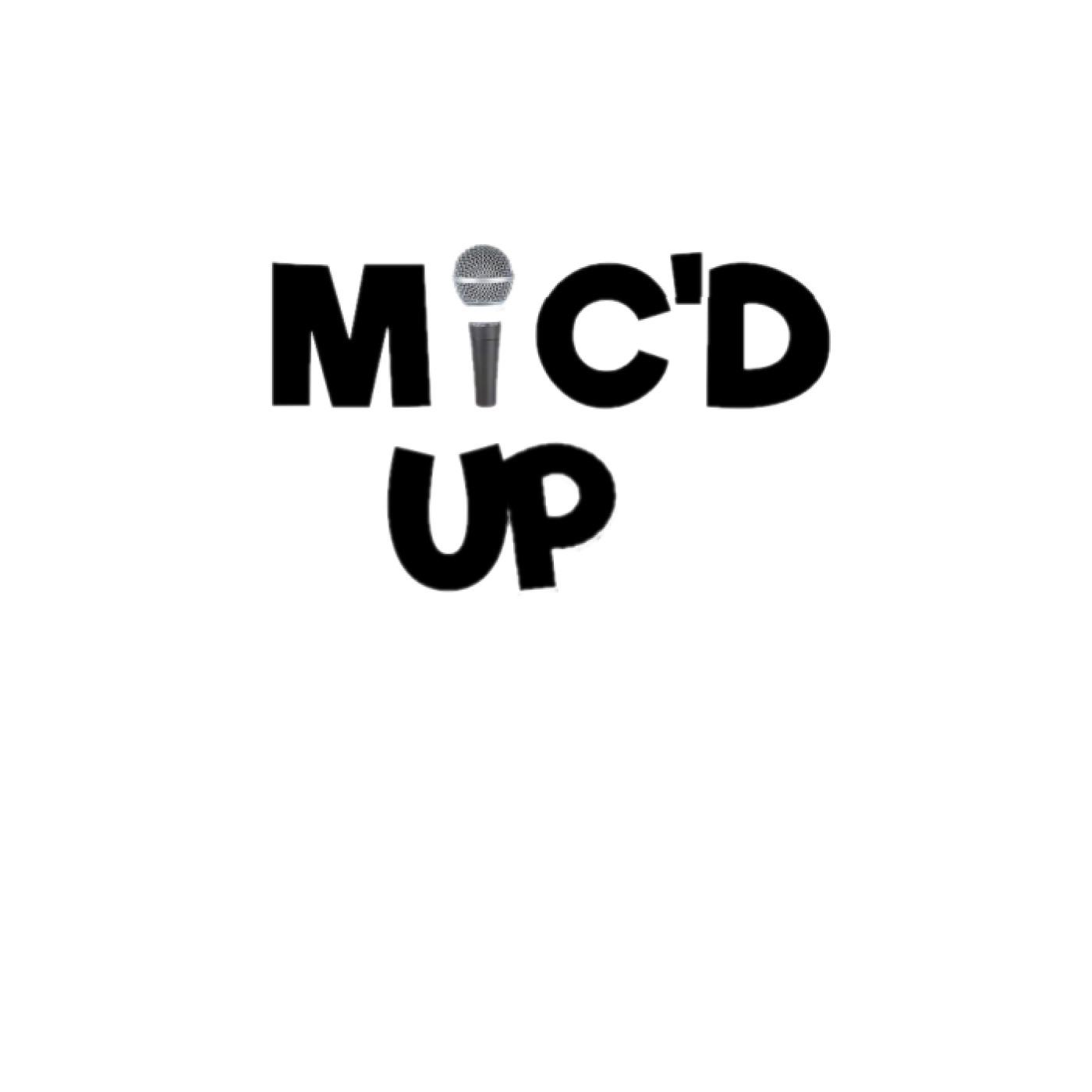 Mic'd Up