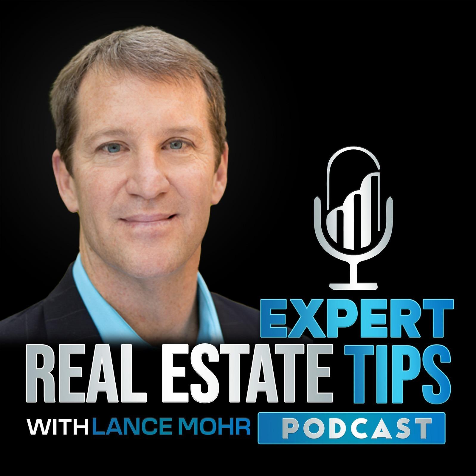 Expert Real Estate Tips - Lance Mohr