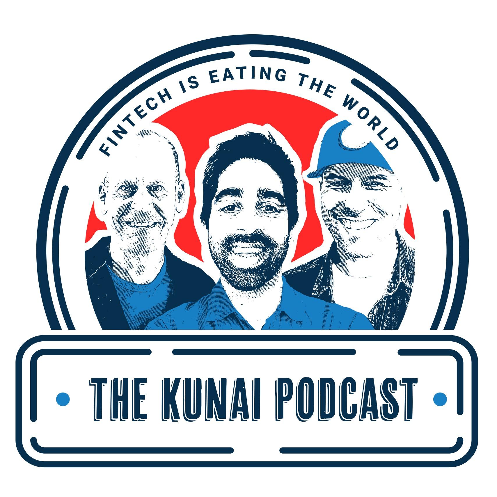 The Kunai Podcast: Fintech is Eating the World