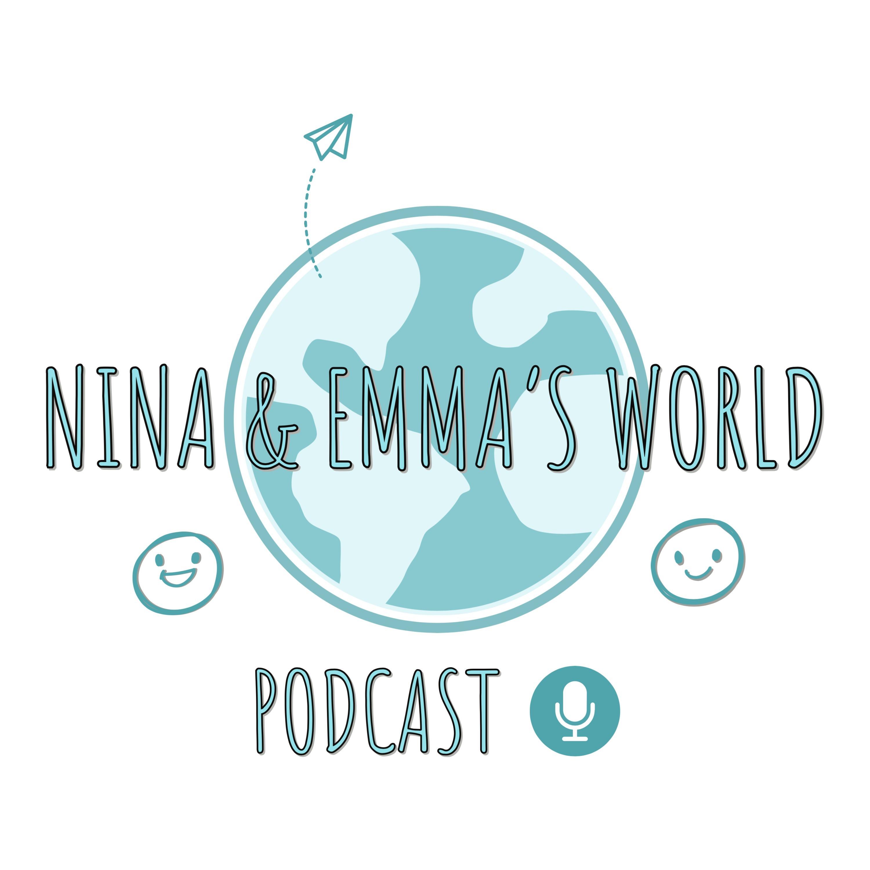 Nina and Emma's World Podcast
