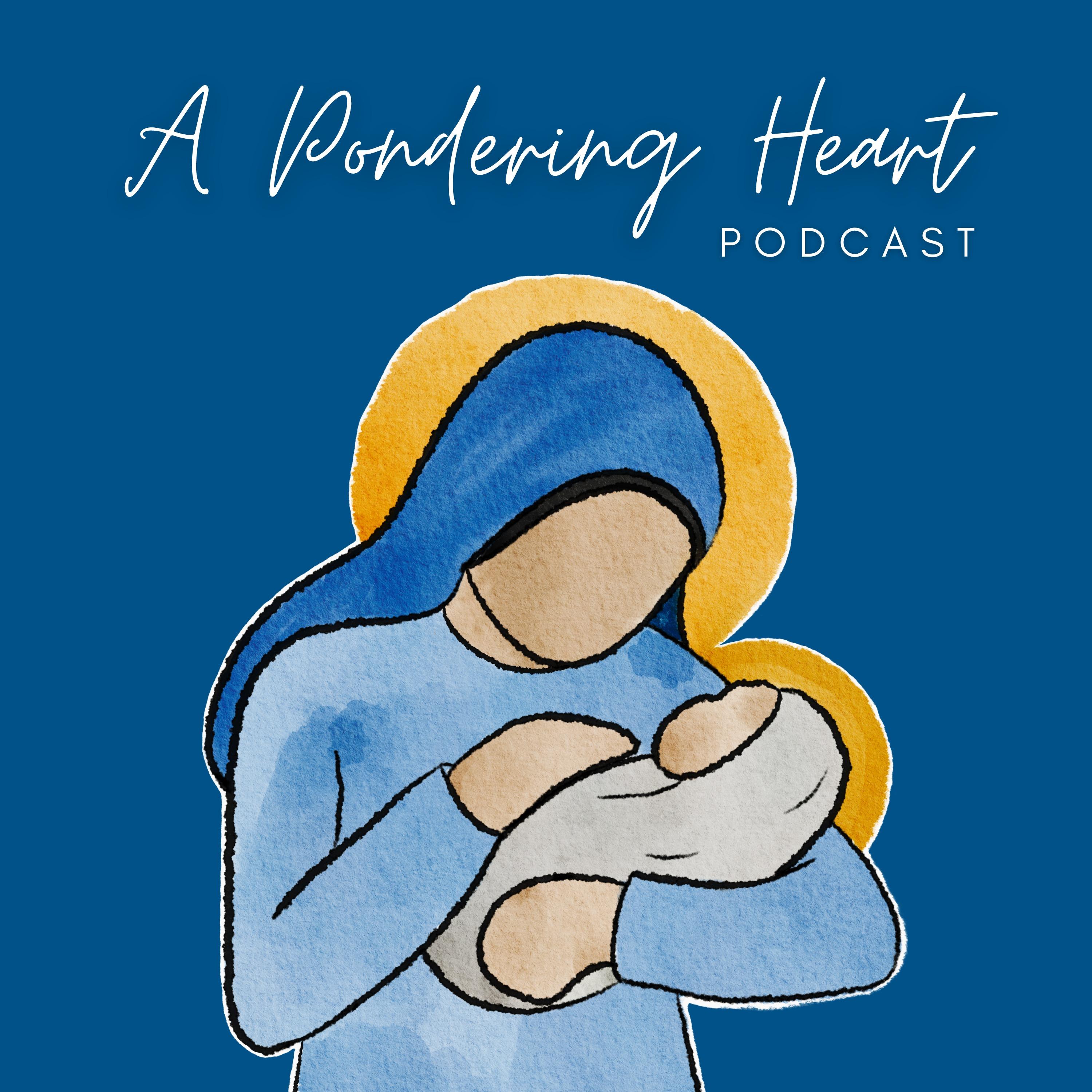A Pondering Heart Podcast