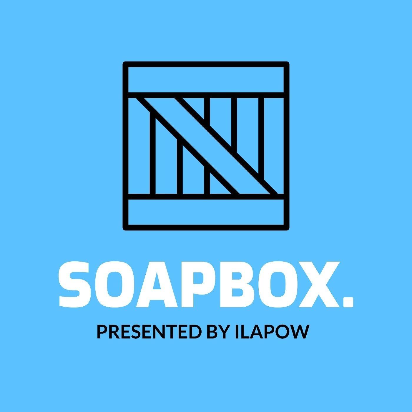 Soapbox. Presented by ILaPoW