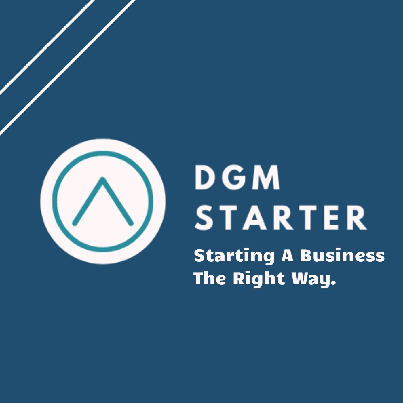 DGM Starter | Starting A Business The Right Way
